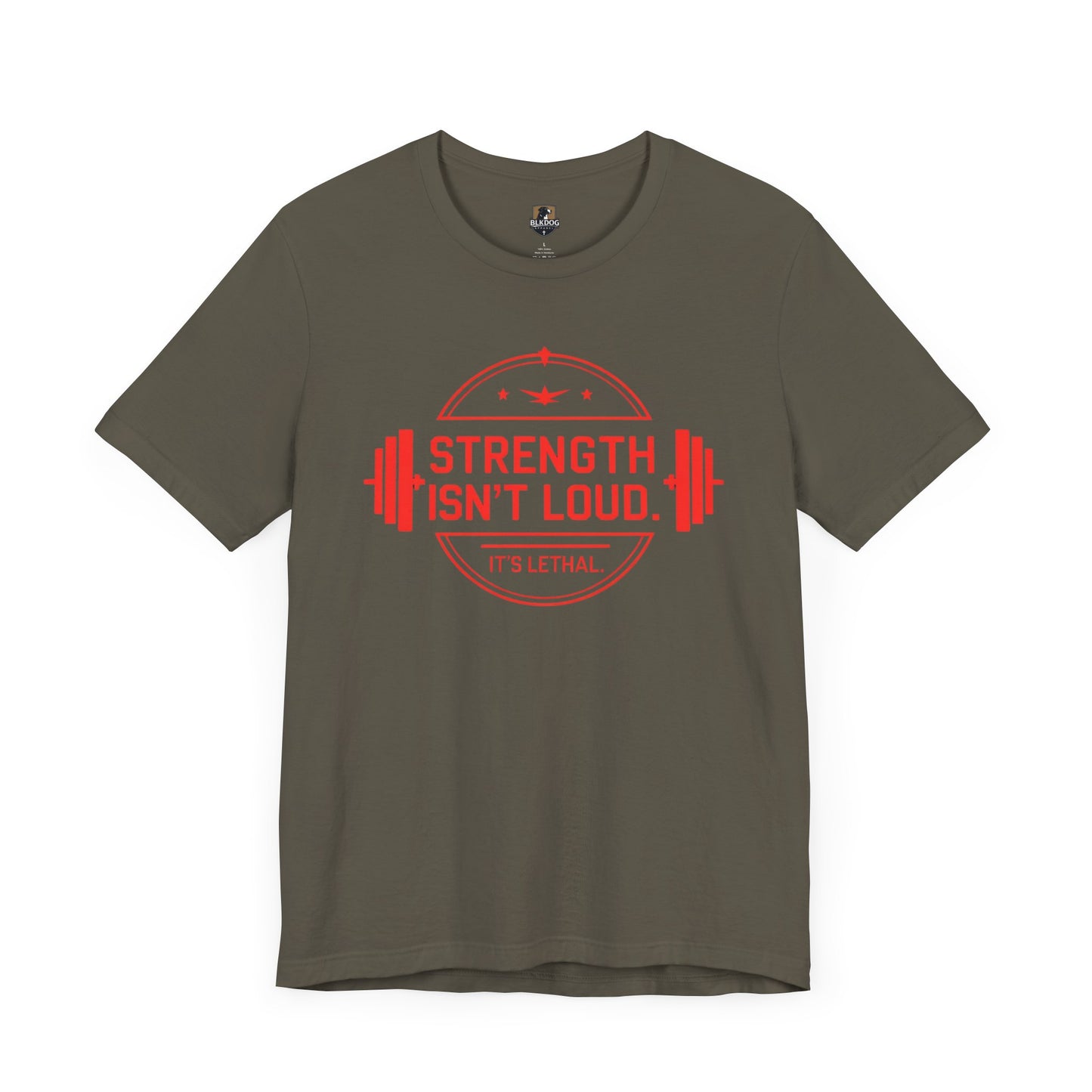 Strength Isn't Loud. It's Lethal Tee, Motivational Workout T-Shirt, Gym Apparel, Fitness Gift, Unisex Graphic Tee, Weightlifting Shirt
