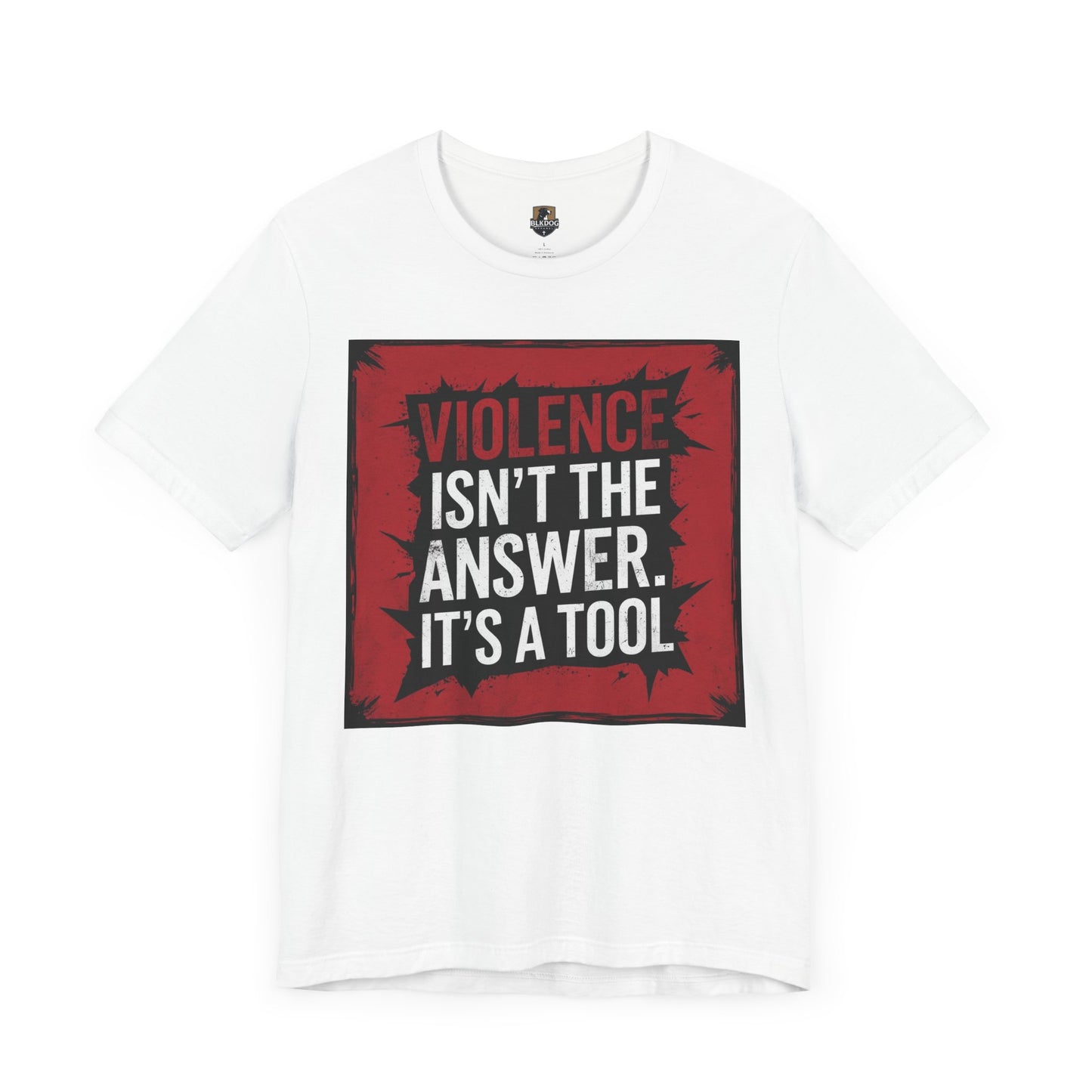 Empowerment Statement Tee - "Violence Isn't the Answer, It's a Tool" - Unisex Jersey Short Sleeve T-Shirt
