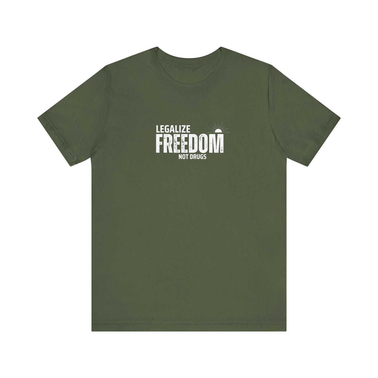 Legalize Freedom Not Drugs T-Shirt, Activist Tee, Protest Shirt, Political Apparel, Liberal Clothing
