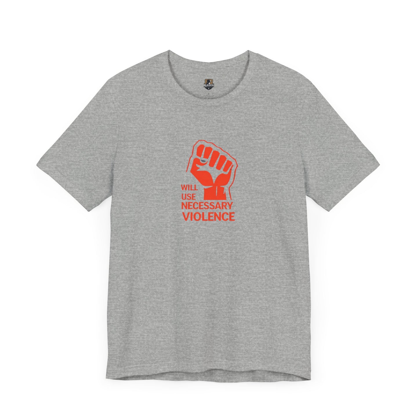Statement Tee: 'Will Use Necessary Violence' Unisex Short Sleeve Shirt, Activism Apparel, Casual Wear, Protest Outfit, Gift Idea