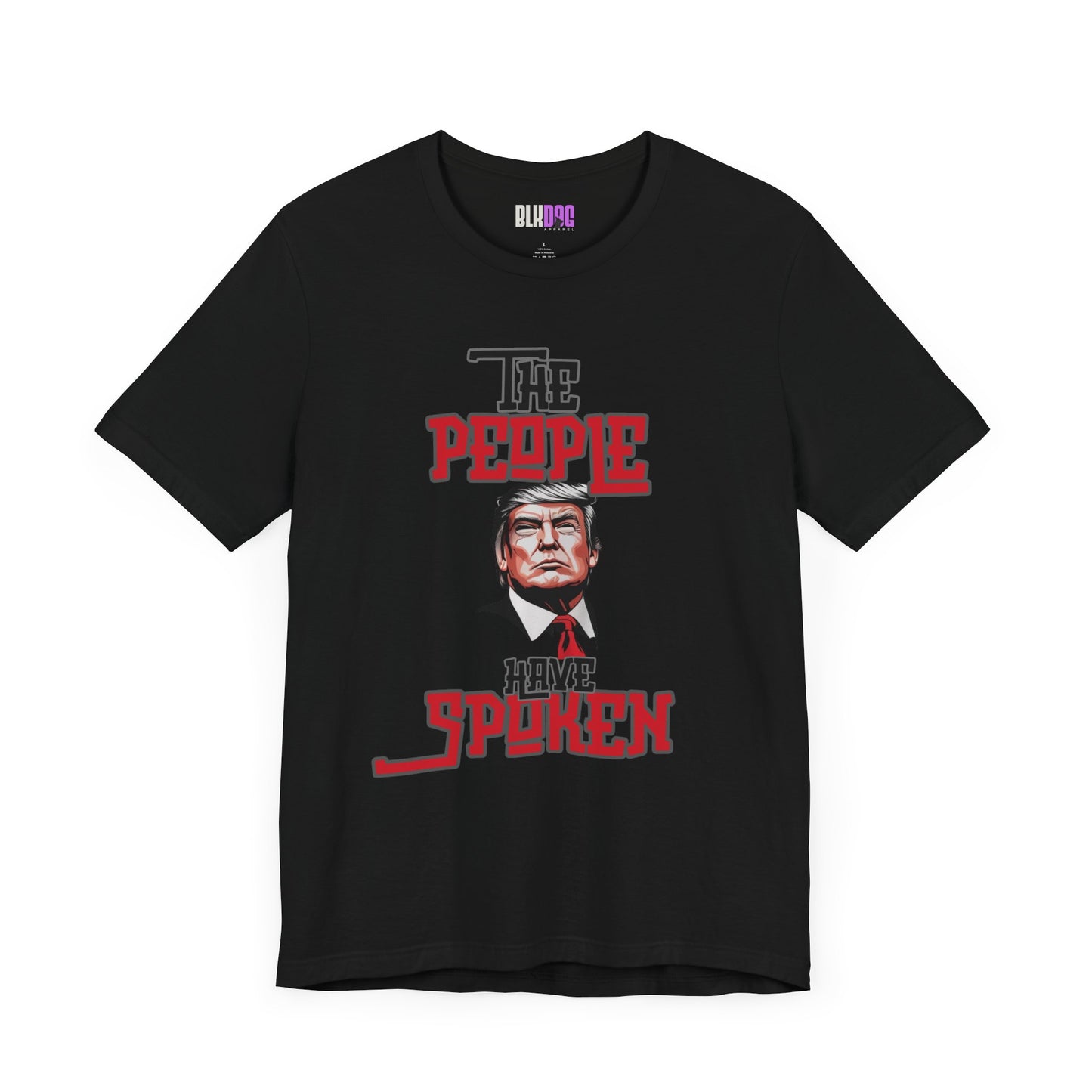 The People Have Spoken, Political Tee, Trump Supporter Shirt, Election Day Top, American Patriotic T-Shirt, Vote 2024 Clothing