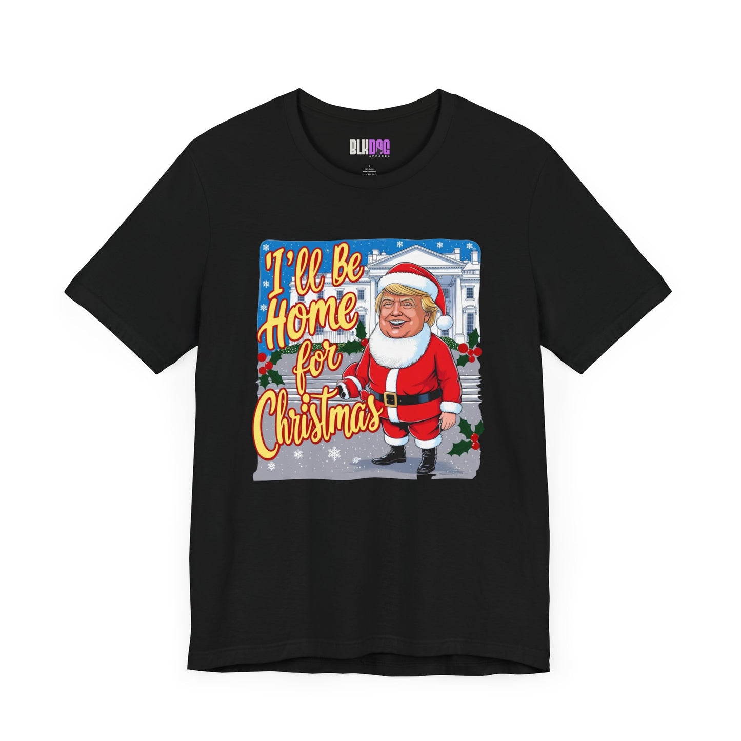 Christmas Trump Home Tee, Funny Political Graphic T-Shirt, White House Holiday Shirt, Patriotic Unisex Jersey Top, Mens Womens Apparel