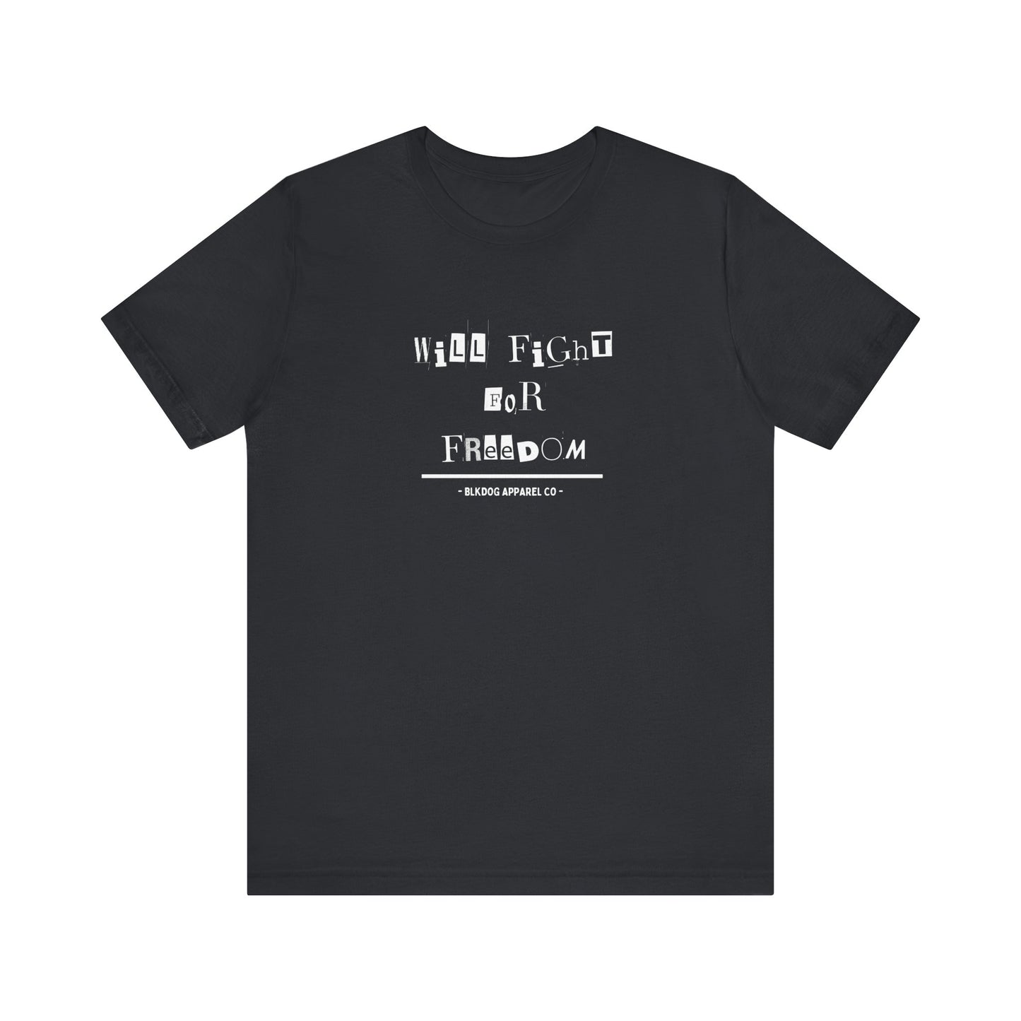 Will Fight for Freedom - Unisex Jersey Short Sleeve Tee