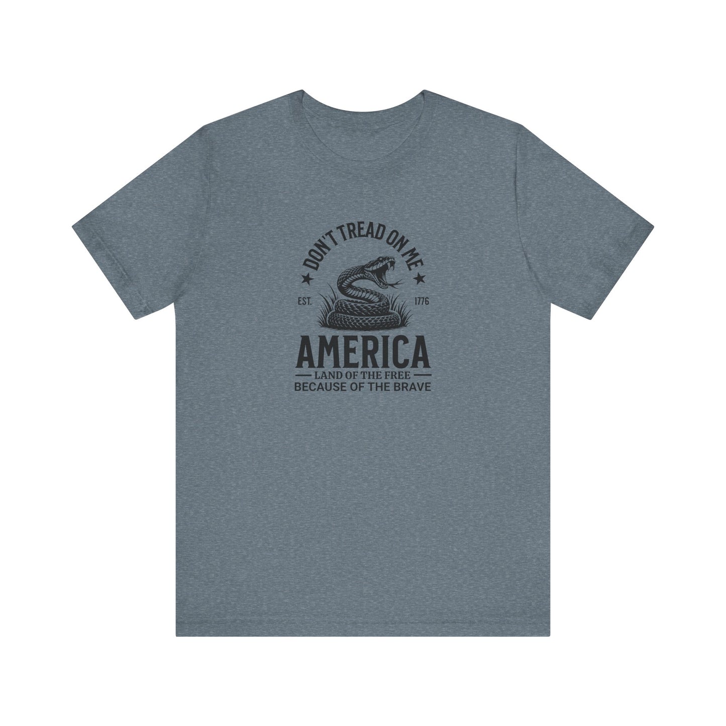 Don't Tread on Me - Land of the Free, Because of the Brave - Military T-Shirt - Unisex Jersey Short Sleeve Tee