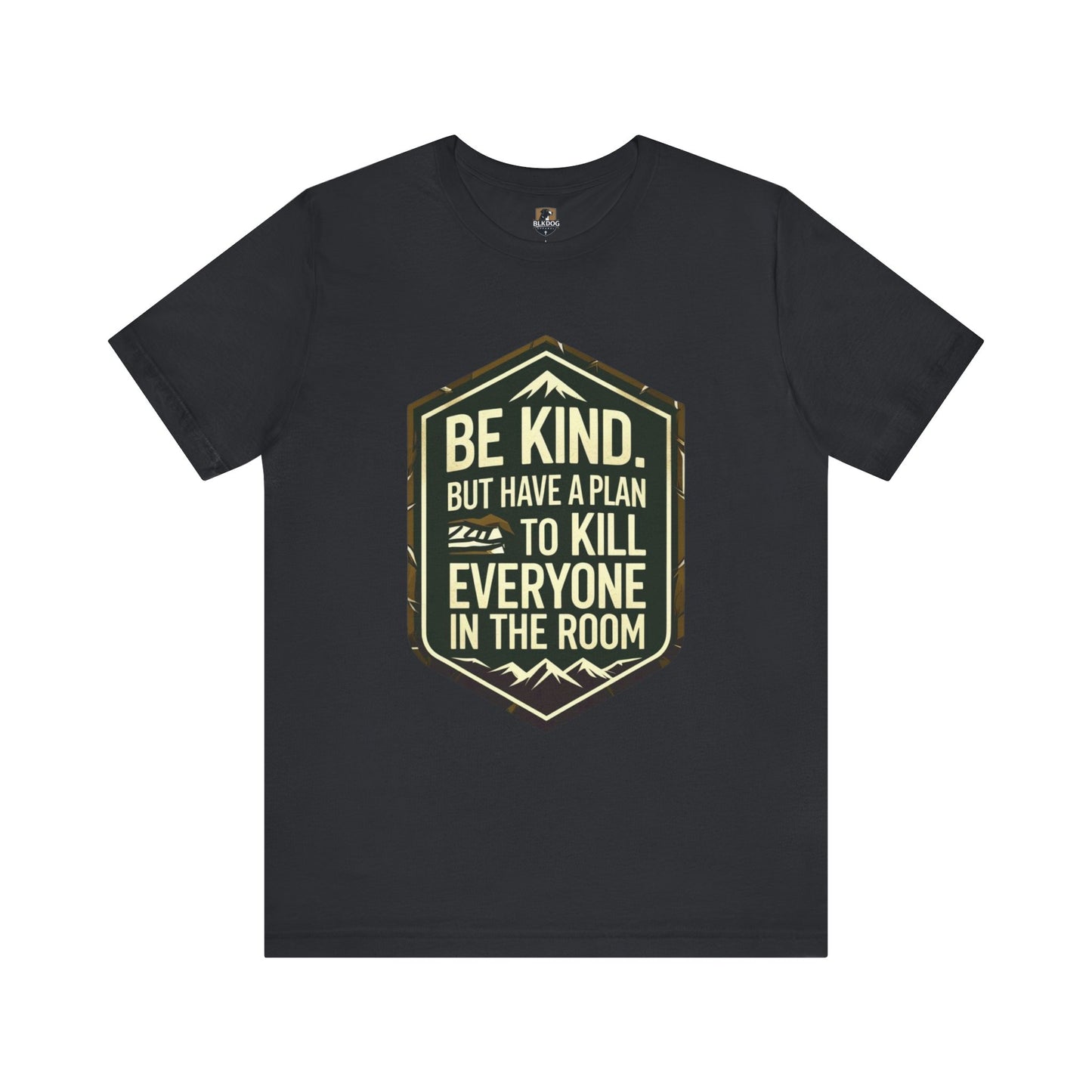 Be Kind Short Sleeve Tee, Motivational Shirt, Unisex Graphic Tee, Funny Quote T-Shirt, Gift for Friends, Casual Wear