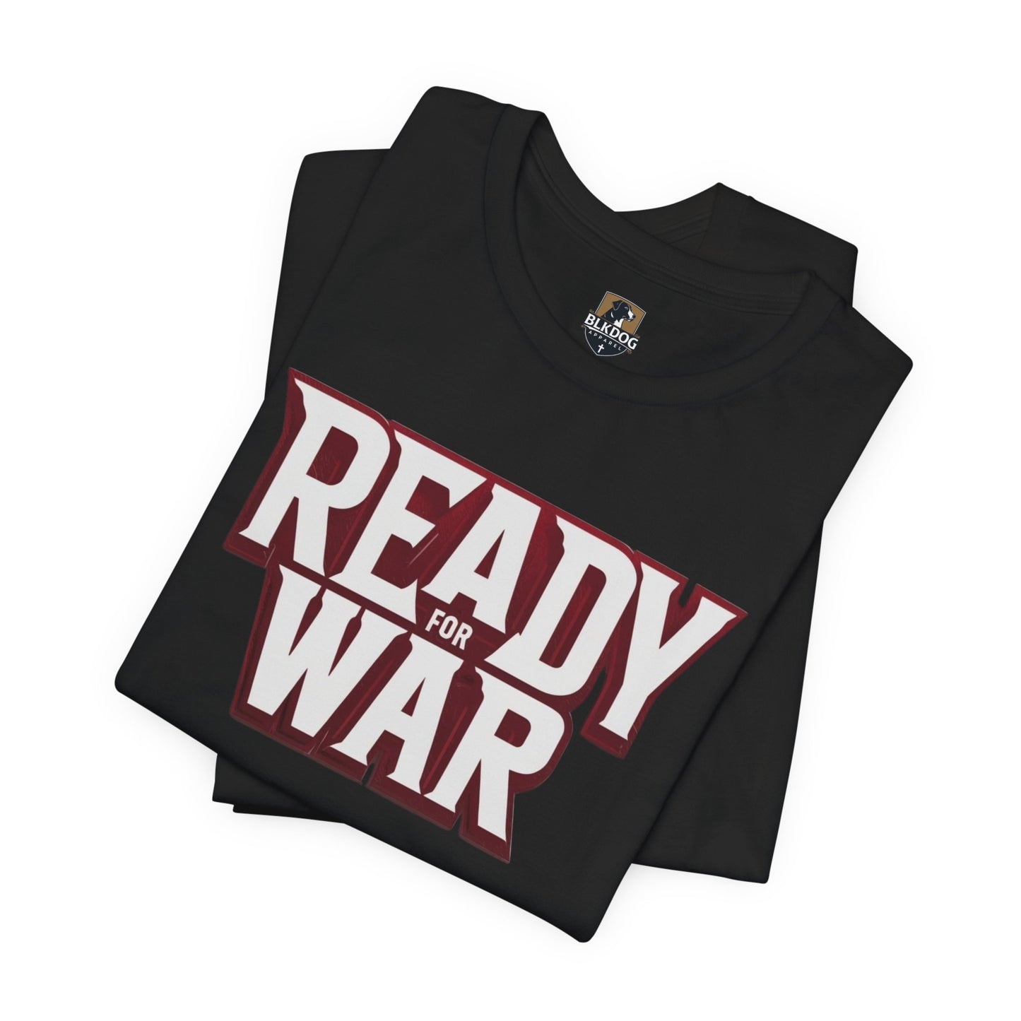 Ready for War Unisex Jersey Short Sleeve Tee - Bold Statement Shirt for Warriors