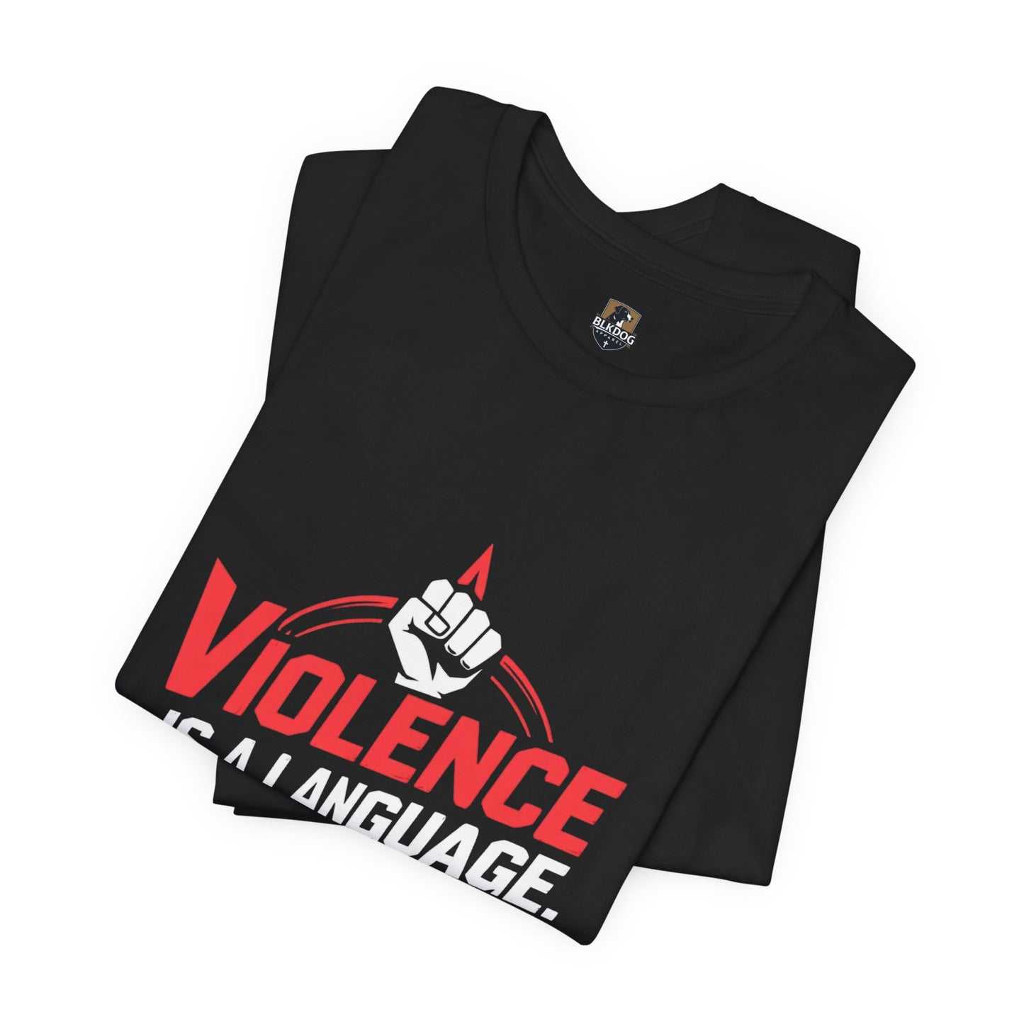 Violence is a Language I speak it Frequently