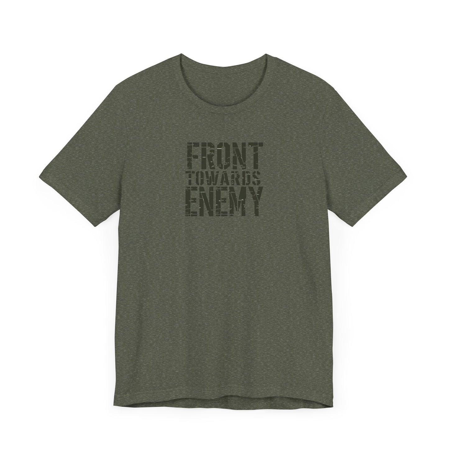 Front Towards Enemy Unisex Tee, Military Graphic T-Shirt, Army Soldier Apparel, Camouflage Casual Shirt, War Zone Clothing