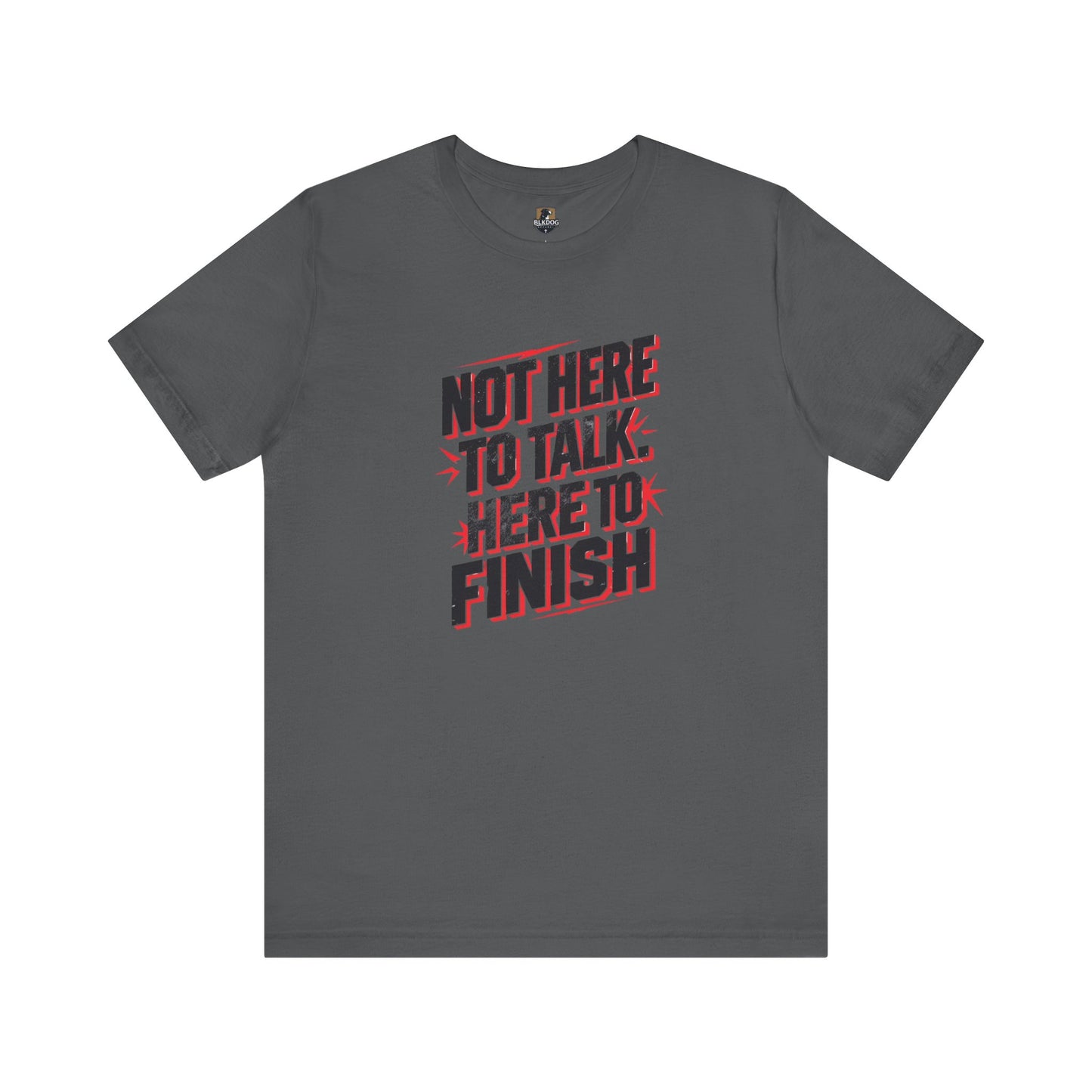 Motivational Tee: Not Here to Talk, Fitness Shirt, Workout Apparel, Gym Top, Casual Wear, Gift for Athletes