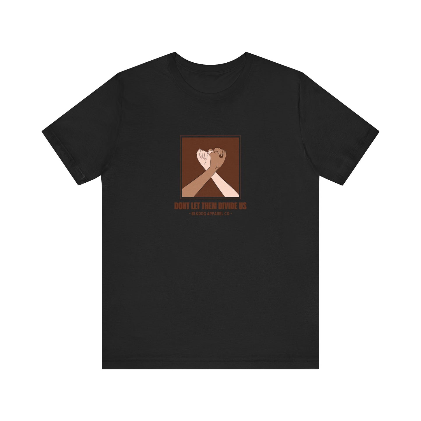 Don't Let them Divide Us - Unisex Jersey Short Sleeve Tee