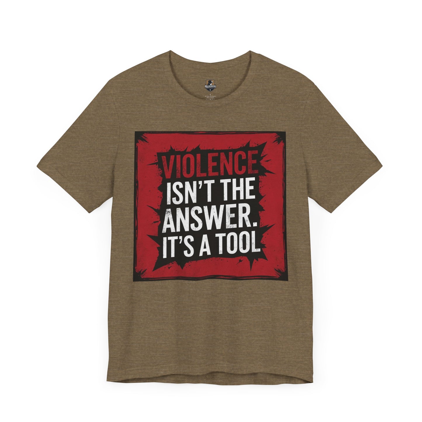Empowerment Statement Tee - "Violence Isn't the Answer, It's a Tool" - Unisex Jersey Short Sleeve T-Shirt