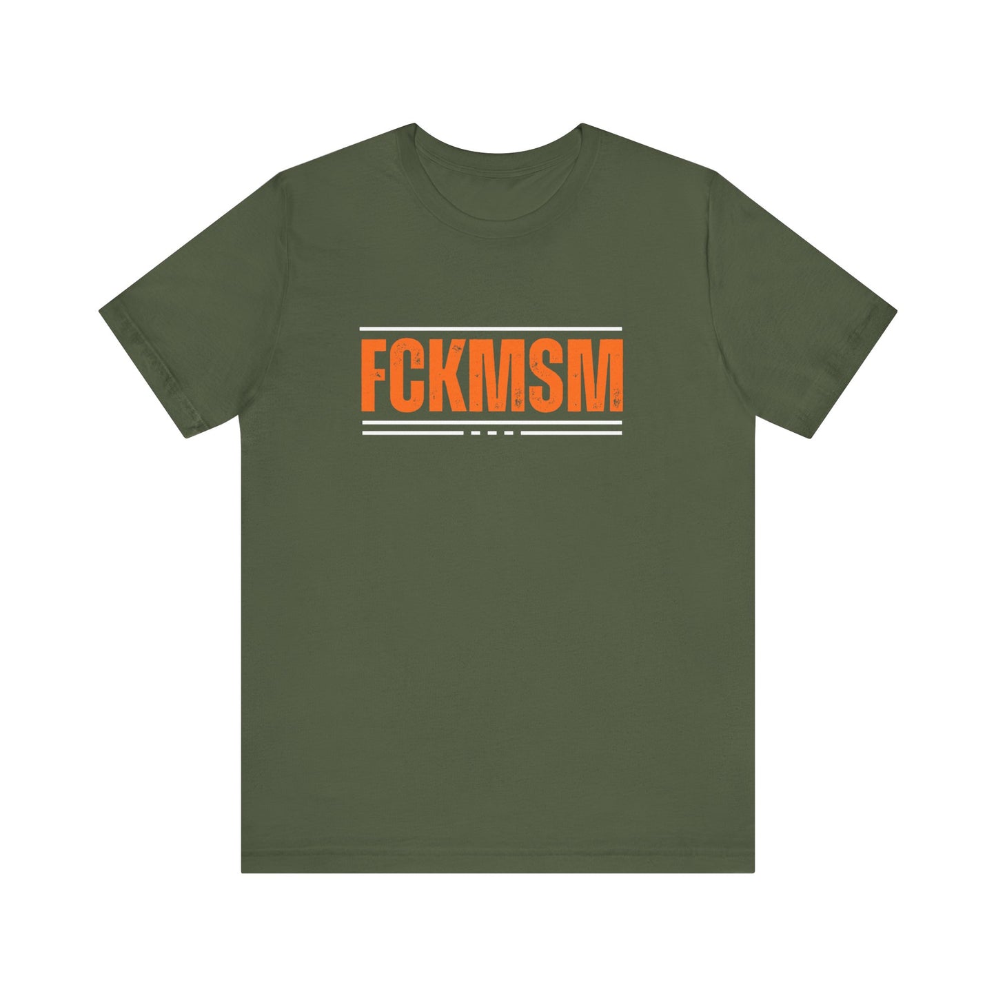 FCK MSM Unisex Tee, Social Media Protest Shirt, Short Sleeve Jersey Top, Hashtag Activism Apparel, Anti-Mainstream Culture Clothing