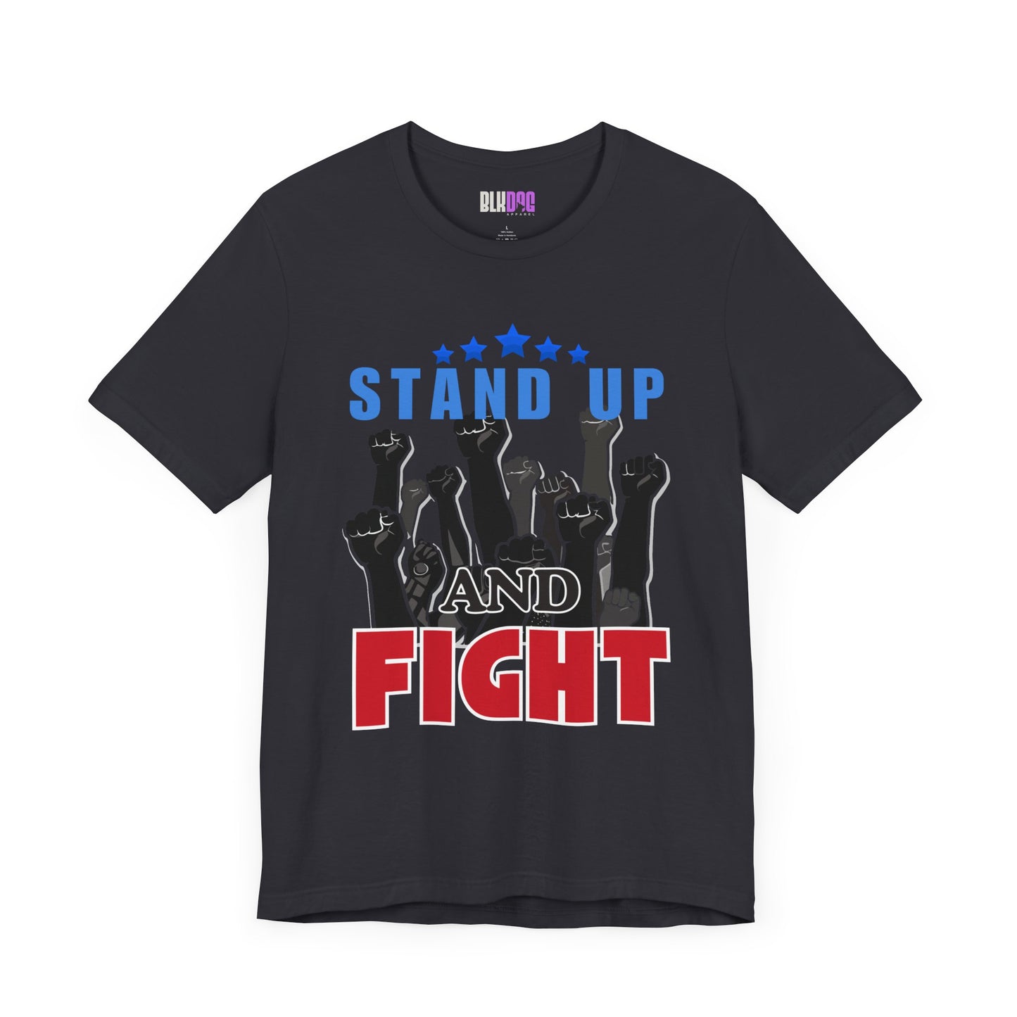 Stand Up and Fight Graphic Tee, Activism T-Shirt, Protest Apparel, Unisex Shirt, Empowerment Clothing