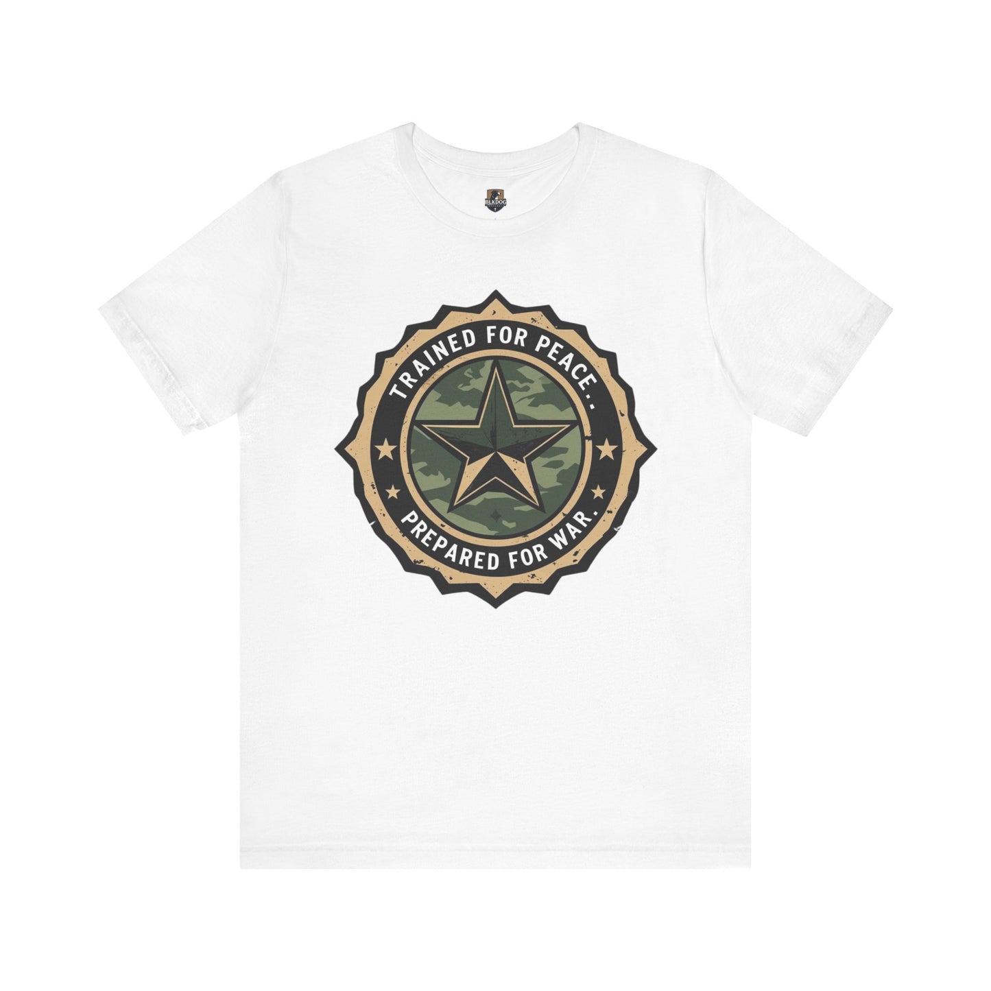 Trained for Peace. Prepared for War - Military Style T-Shirt, Casual Wear, Gift for Veterans, Empowering Graphic Tee, Statement Shirt
