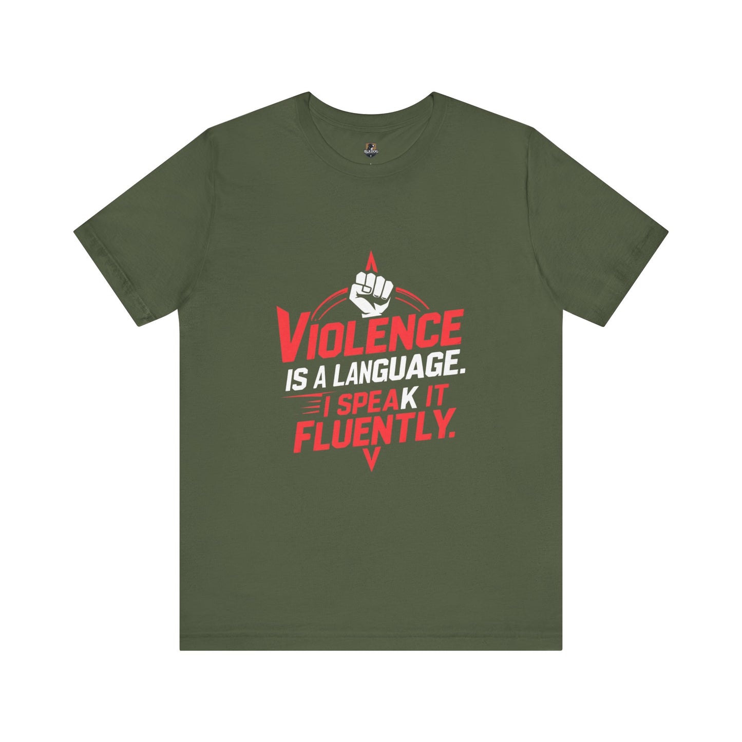 Violence is a Language I speak it Frequently