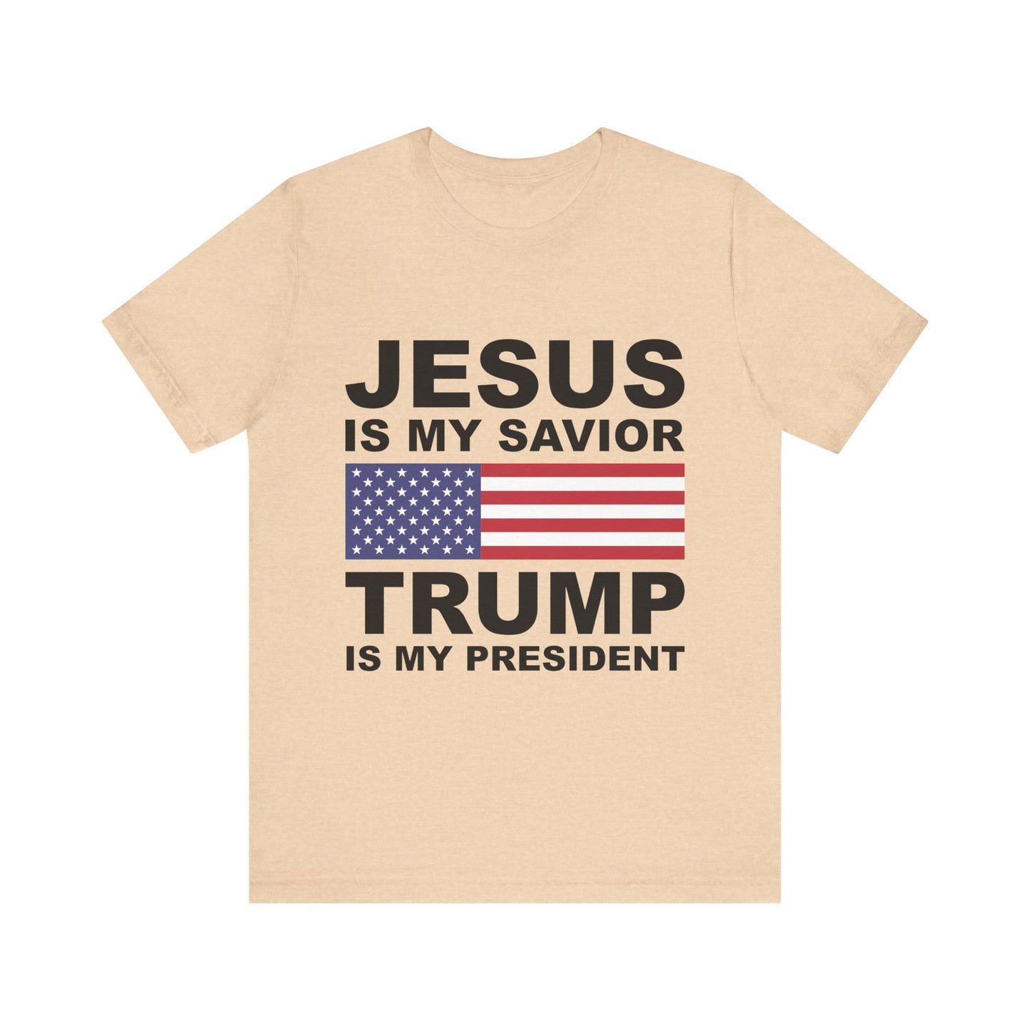 Jesus is my Savior - Trump is my President - Unisex Jersey Short Sleeve Tee