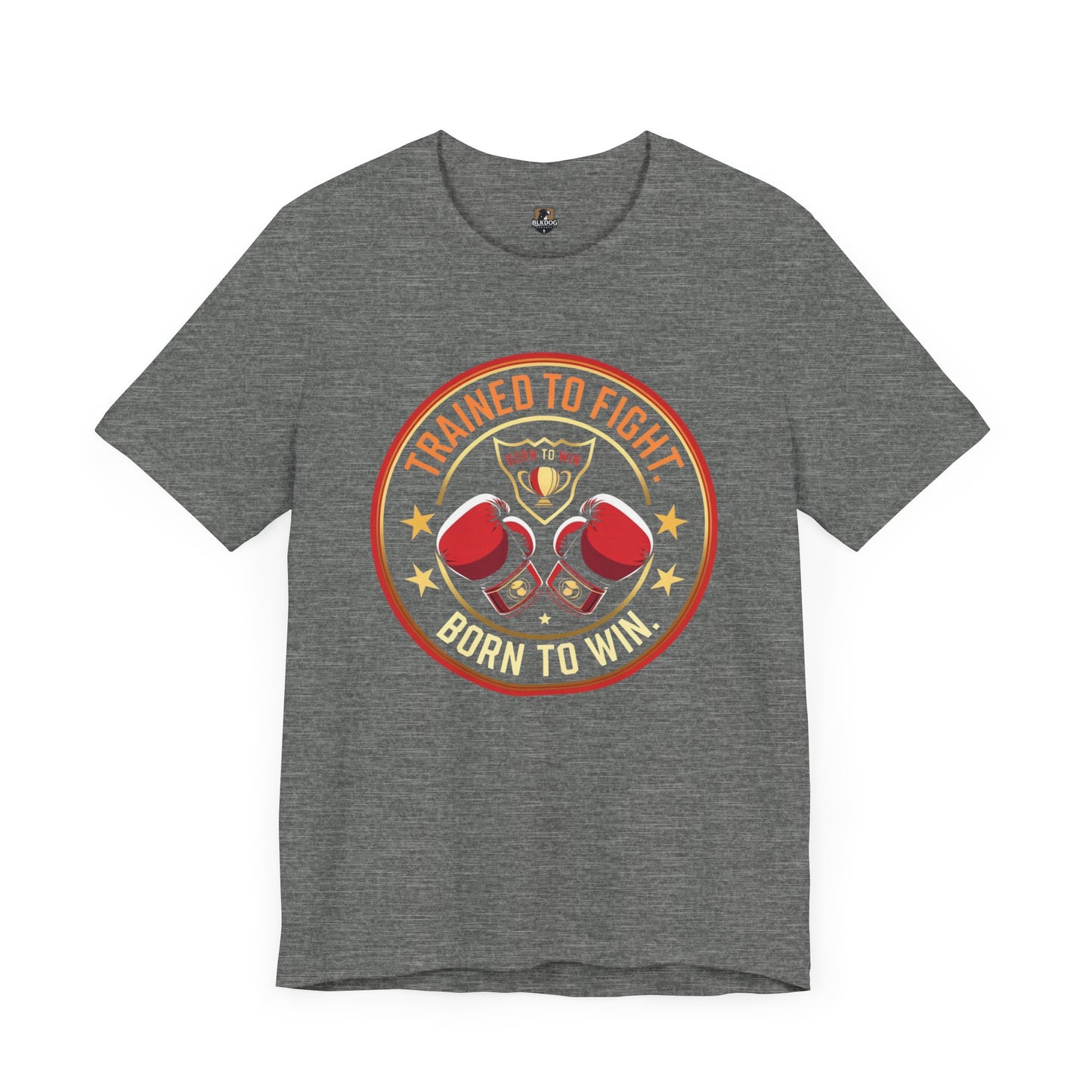 Boxer Motivation Tee - "Trained to Fight. Born to Win"- Trained to Fight Apparel, Workout Clothing, Gifts for Fighters, Boxing Fan Gear