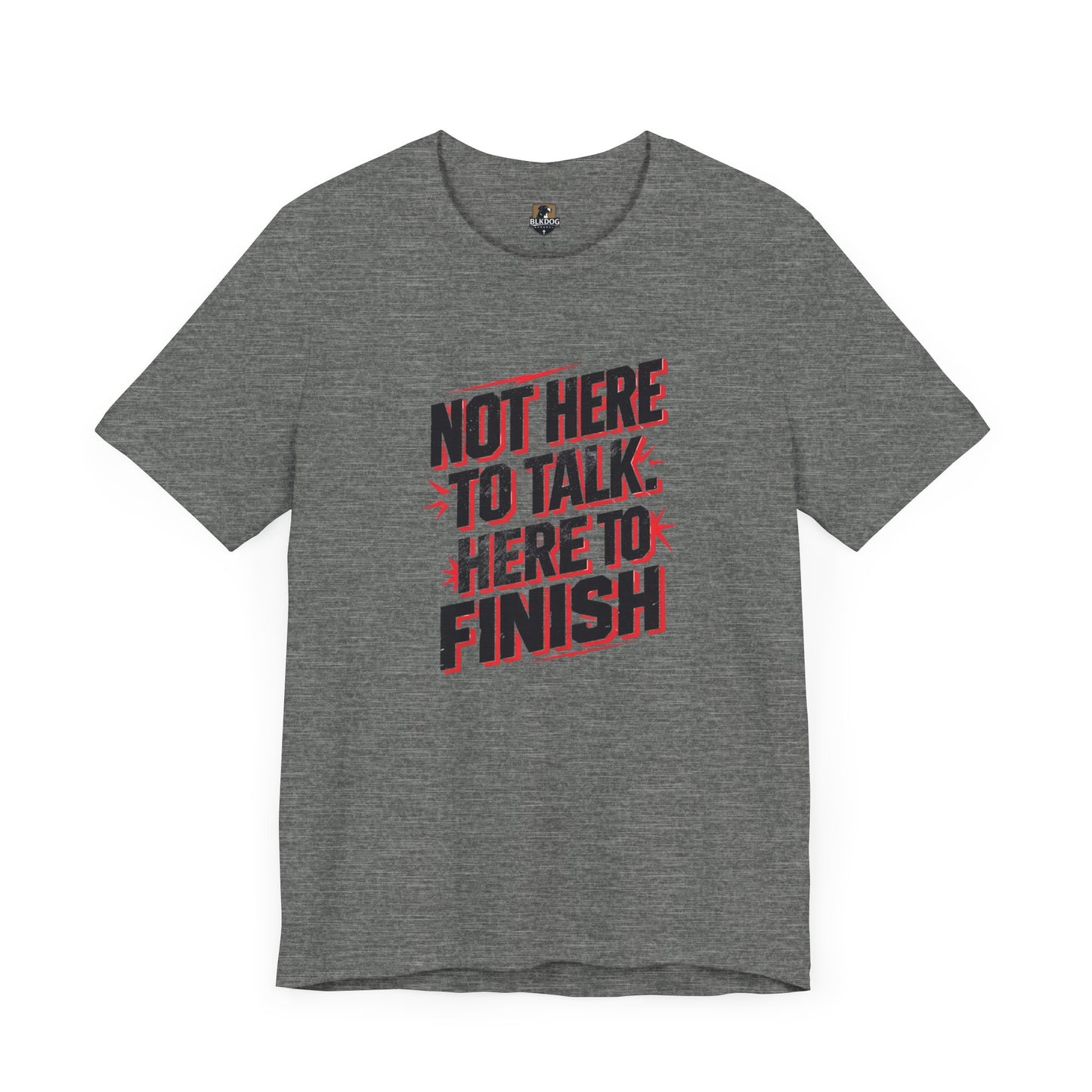Motivational Tee: Not Here to Talk, Fitness Shirt, Workout Apparel, Gym Top, Casual Wear, Gift for Athletes