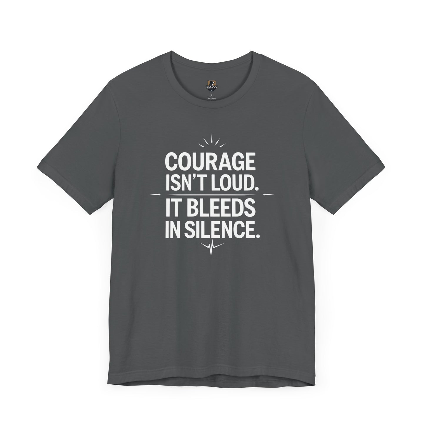 Inspirational Short Sleeve Tee | Courage Isn't Loud, Empowering Unisex T-Shirt for Motivational Gifts, Casual Wear, Self-Confidence