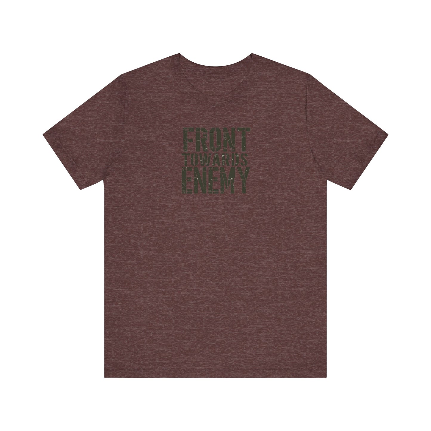 Front Towards Enemy Unisex Tee, Military Graphic T-Shirt, Army Soldier Apparel, Camouflage Casual Shirt, War Zone Clothing