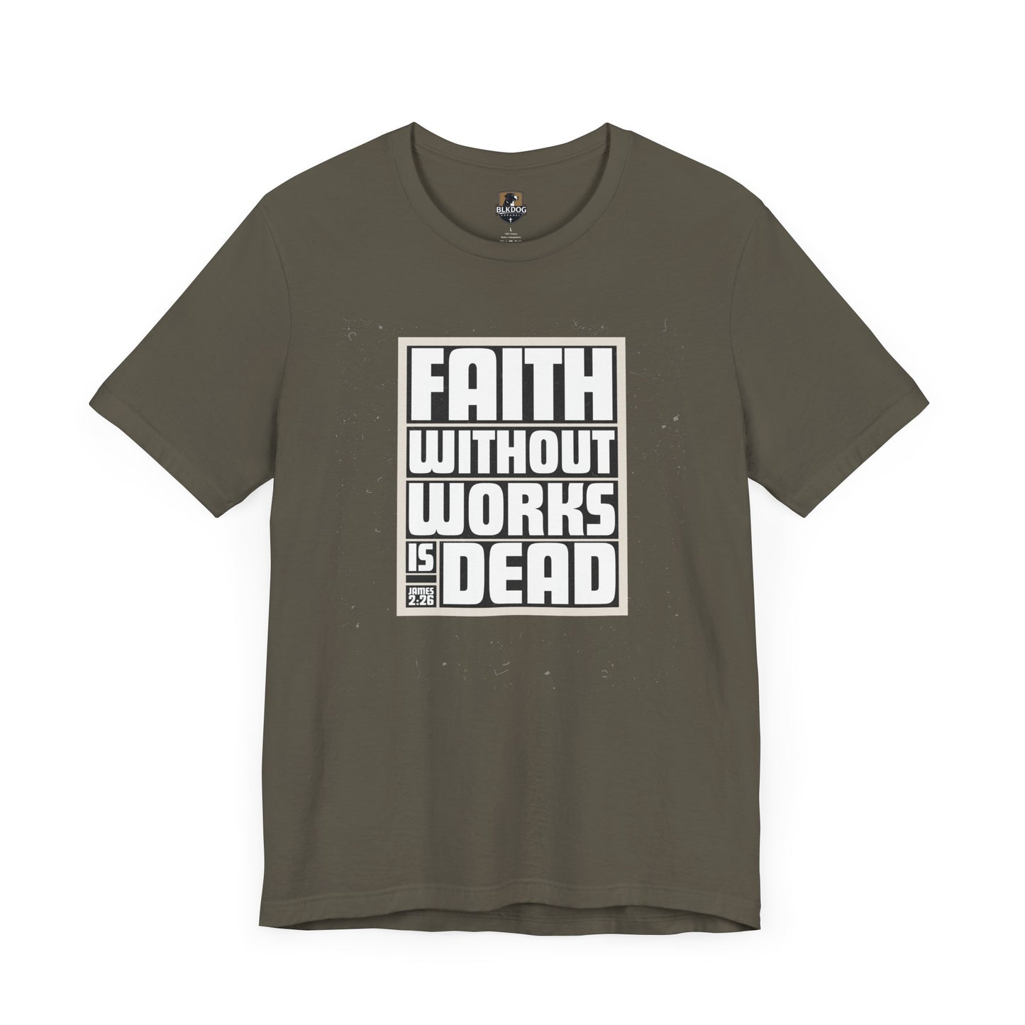 Christian T-Shirt, Inspirational Tee, Religious Shirt, Bible Verse Top, Gift for Christians, Faith Without Works is Dead