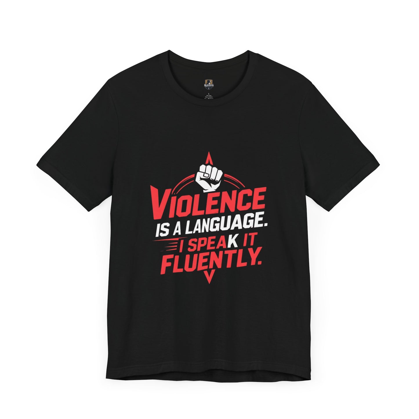 Violence is a Language I speak it Frequently