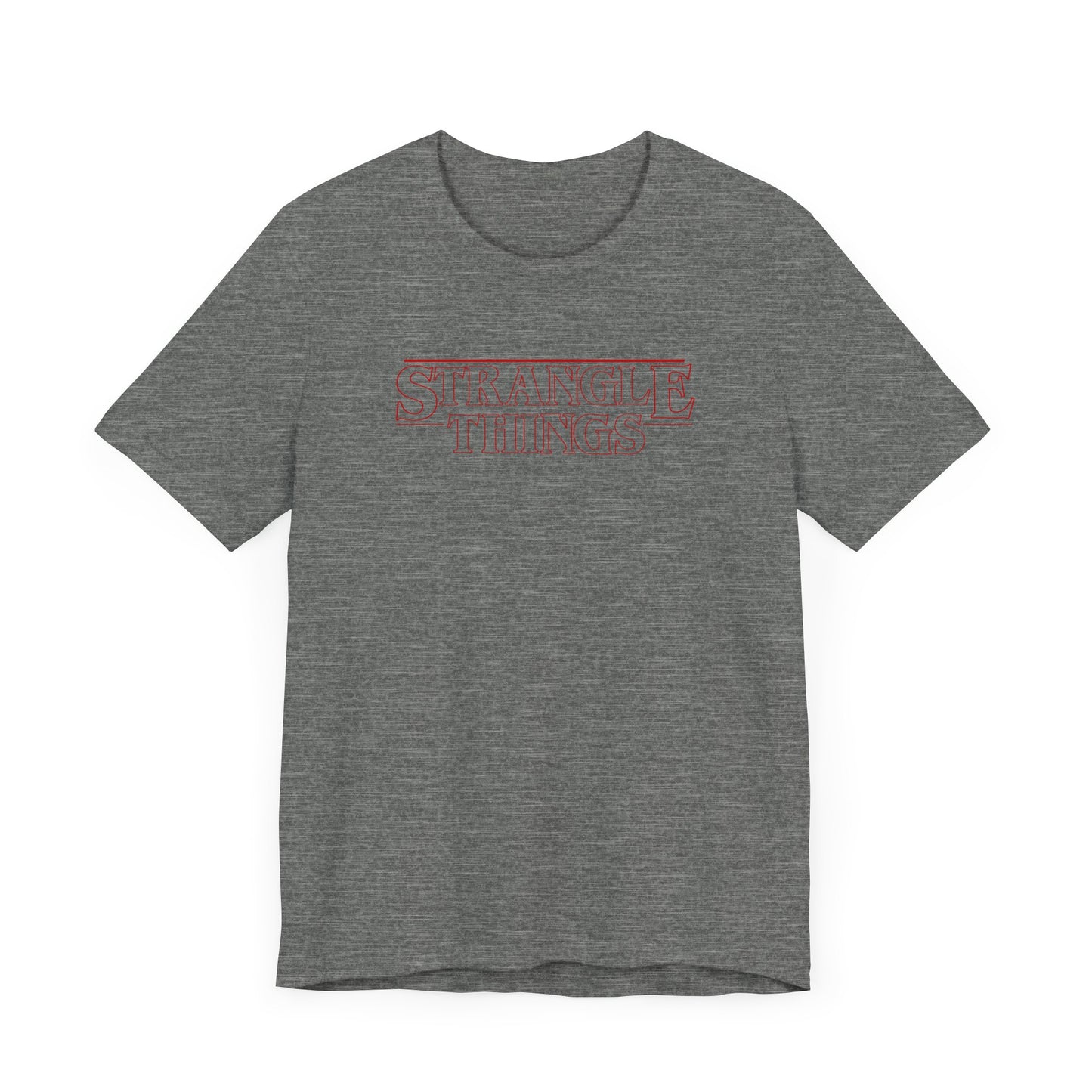 Strangle Things - Funny Stranger Things Unisex Tee Shirt, Strangle Things Graphic Shirt, Short Sleeve Tee, Unisex Jersey, Pop Culture