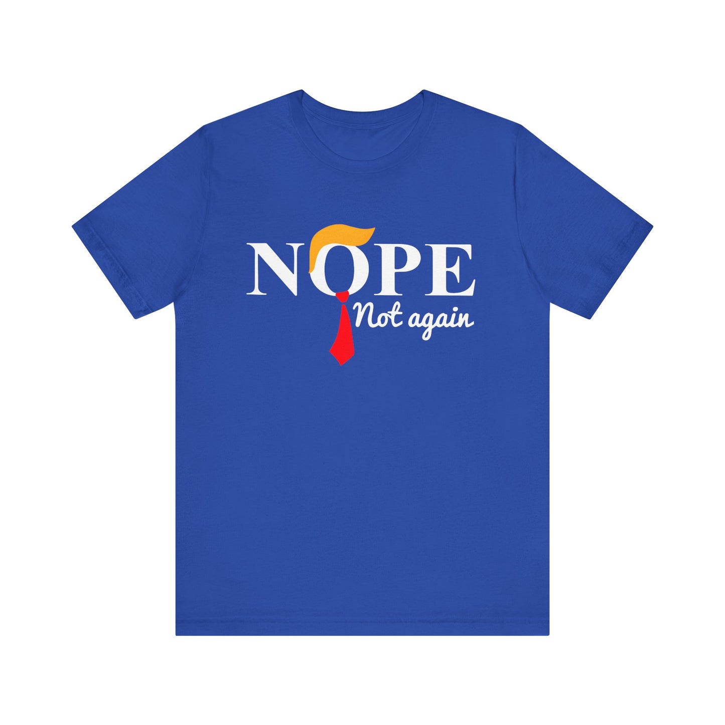 Trump - Nope Not Again - Trump24 - Unisex Jersey Short Sleeve Tee