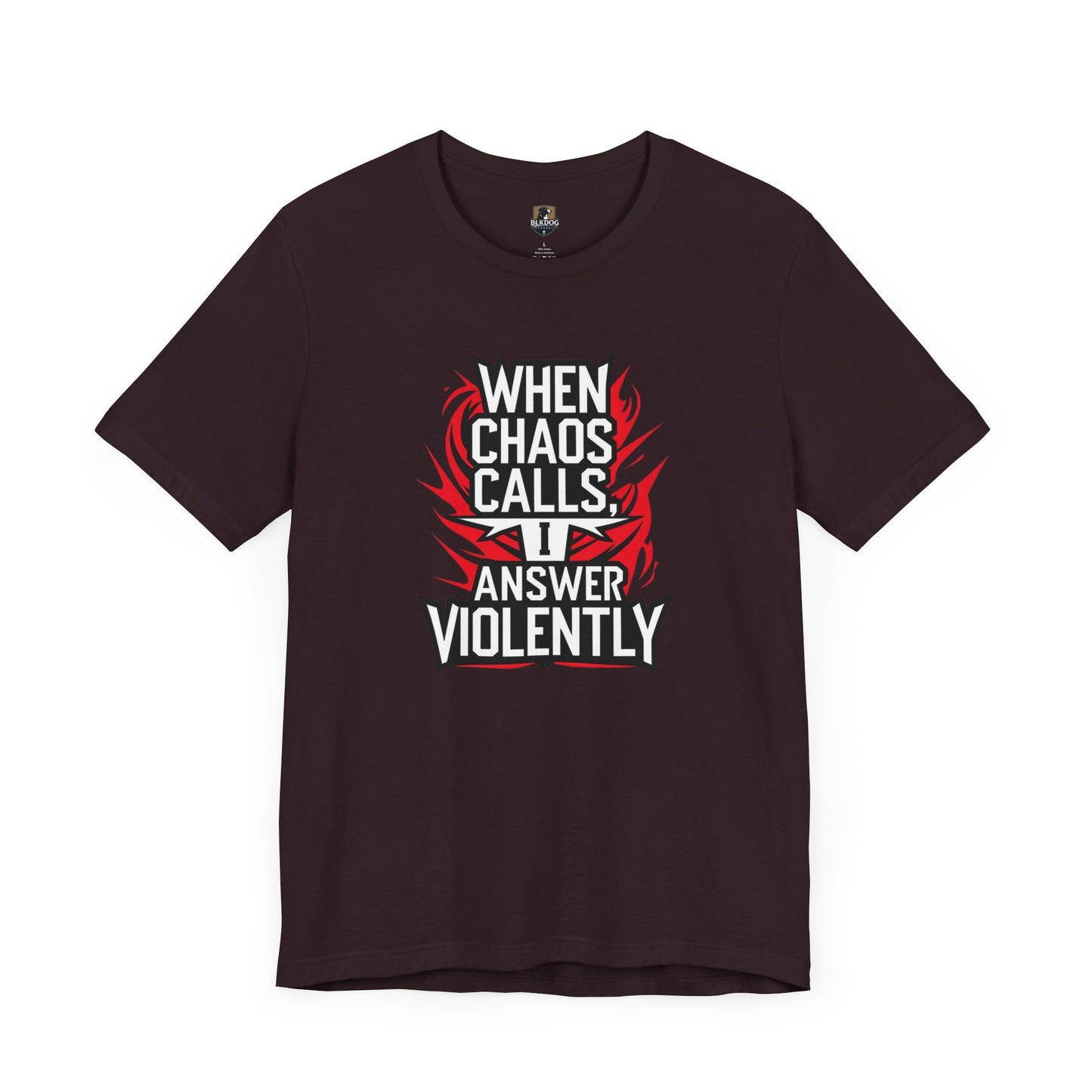 When Chaos Calls I Answer Violently Unisex Graphic Tee. Bold Statement Shirt, Casual Wear, Gift for Rebels