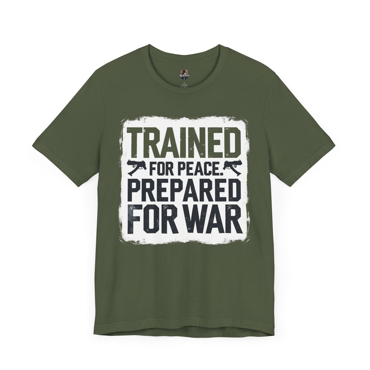 Trained for Peace, Prepared for War - Short Sleeve Tee, Casual T-Shirt, Military Shirt, Gift for Veterans, Inspirational Graphic Tee