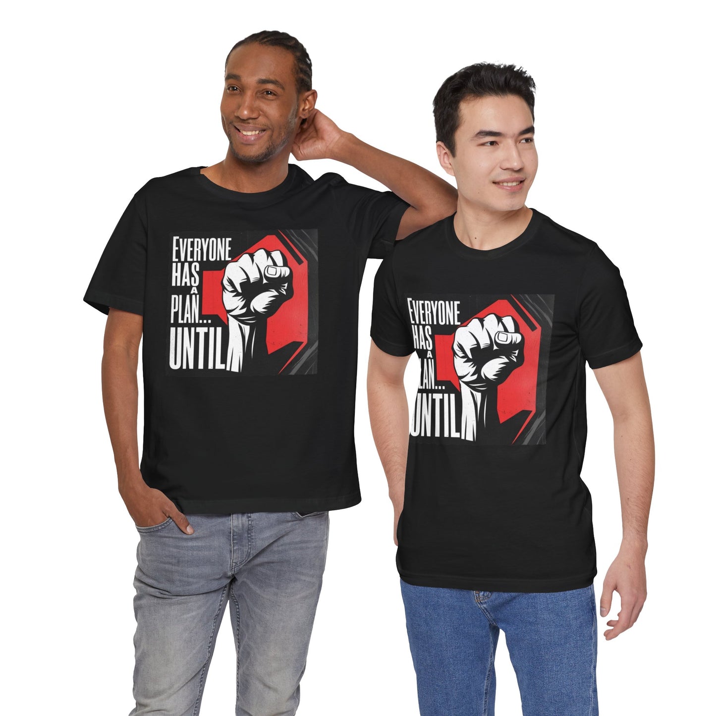 Empowering Unisex Tee - 'Everyone Has A Plan... Until'