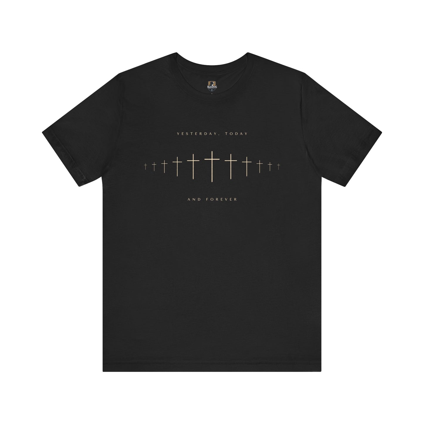 Christian T-Shirt, Jesus Yesterday Today Forever Tee, Religious Apparel, Unisex Shirt, Faith Gift, Christian Clothing