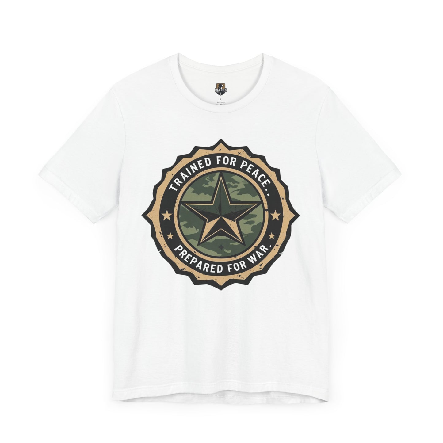 Trained for Peace. Prepared for War - Military Style T-Shirt, Casual Wear, Gift for Veterans, Empowering Graphic Tee, Statement Shirt