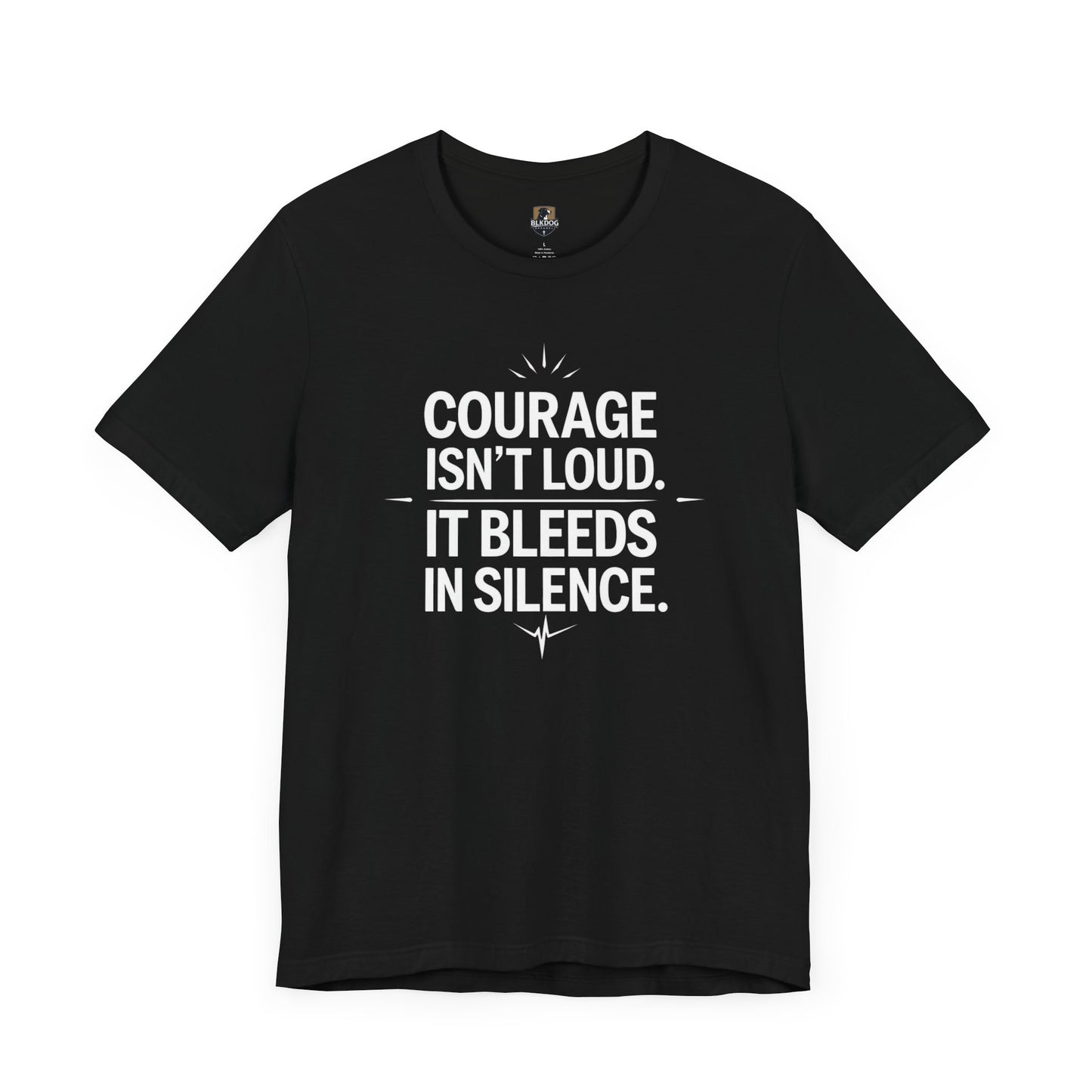 Inspirational Short Sleeve Tee | Courage Isn't Loud, Empowering Unisex T-Shirt for Motivational Gifts, Casual Wear, Self-Confidence
