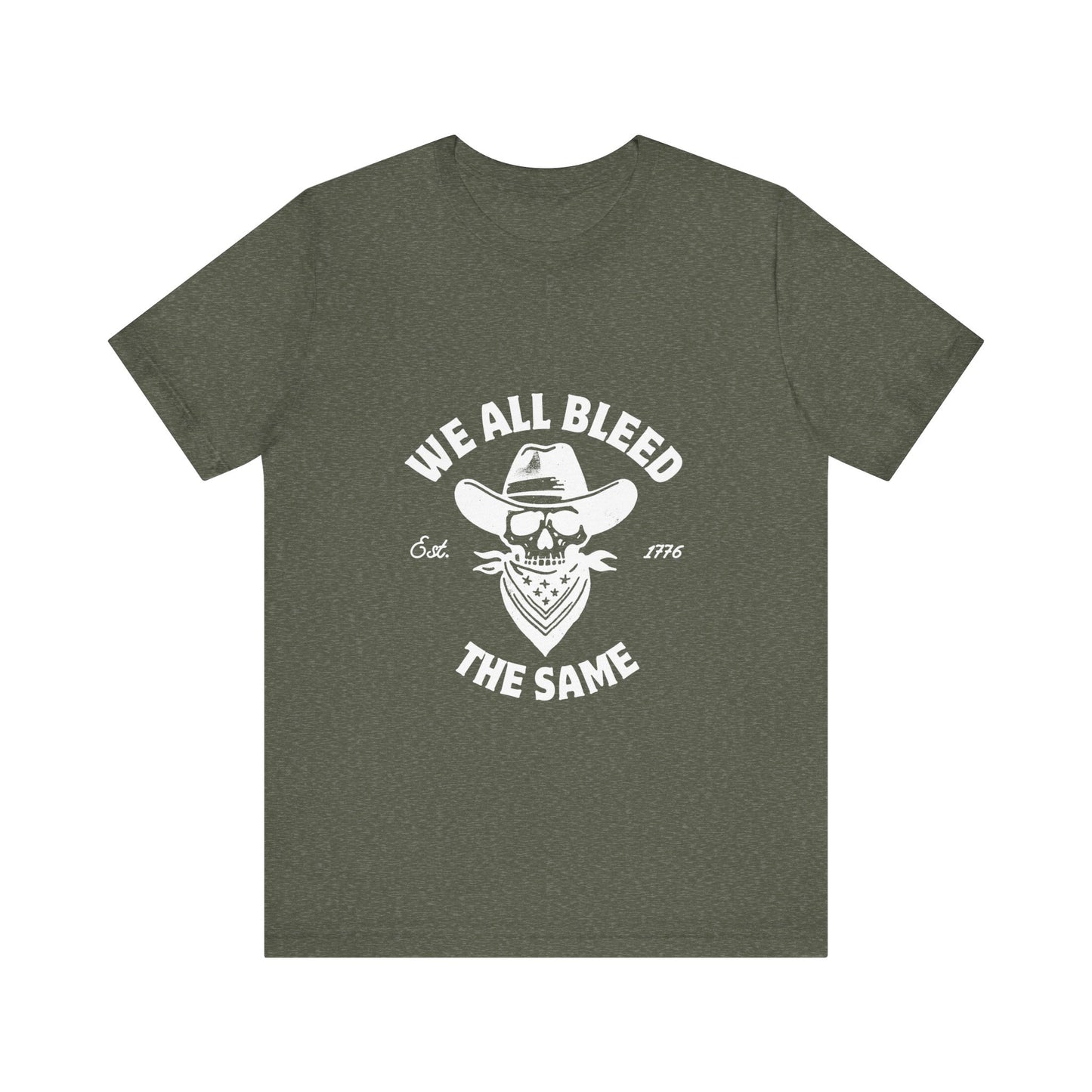 We all Bleed the Same - Unisex Jersey Short Sleeve Tee