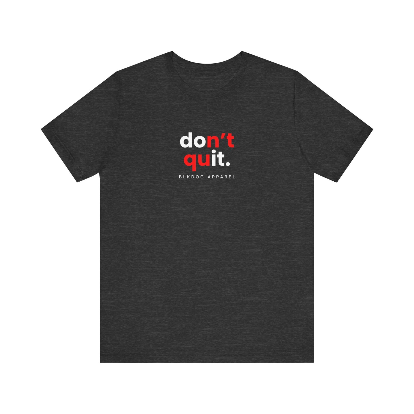 Don't Quit (Do IT) - Unisex Jersey Short Sleeve Tee