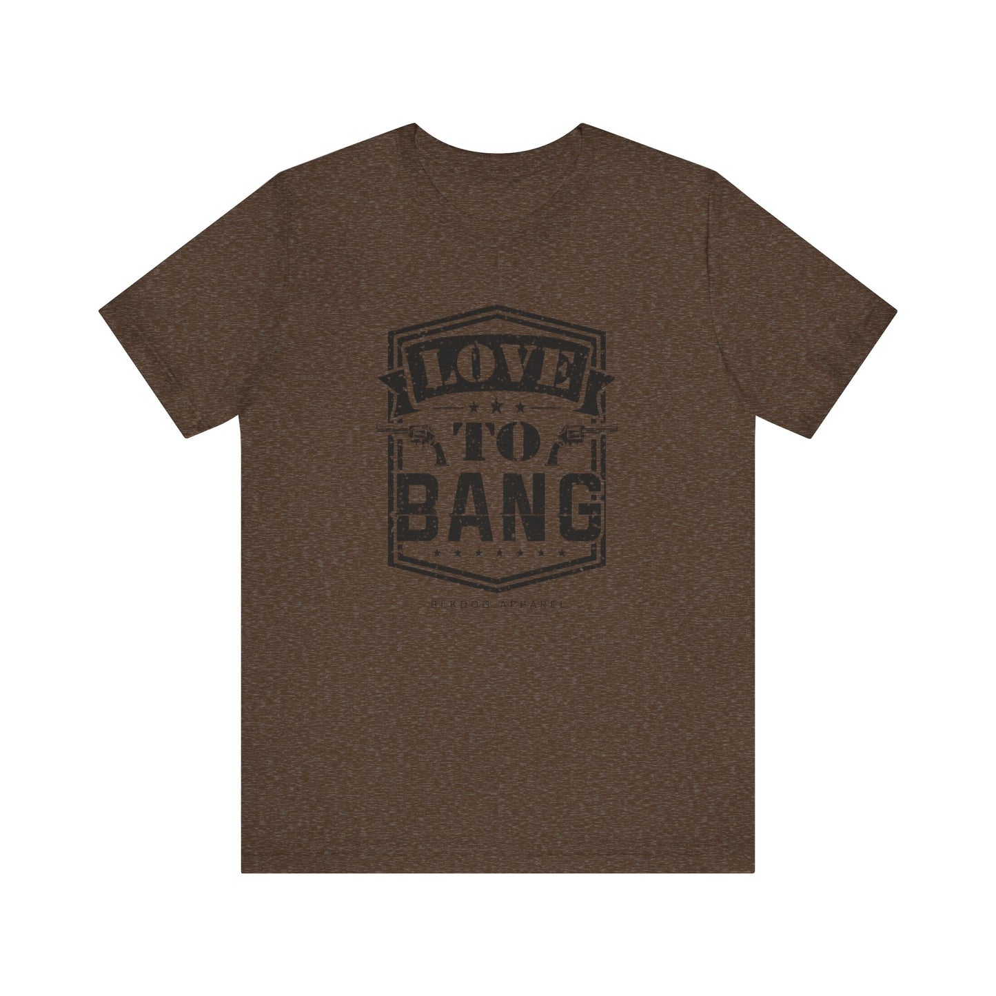 Love to Bang - Unisex Jersey Short Sleeve Tee