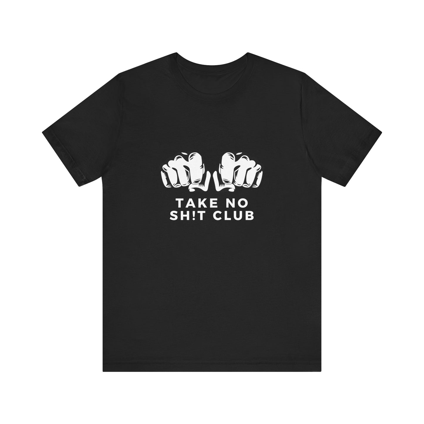 Funny Take No Sh t Club Unisex Tee Shirt, Graphic Tee, Humor Top, Sarcasm Tshirt, Bold Tee, Statement Tee