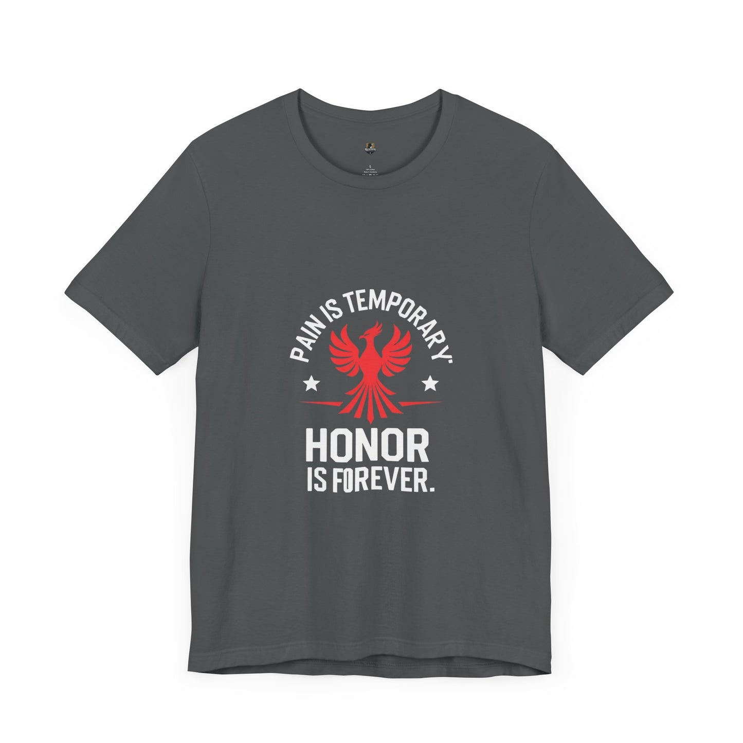 Pain is Temporary...Honor is Forever Unisex Tee, Motivational Shirt, Gift for Warriors, Casual Wear, Everyday Comfort