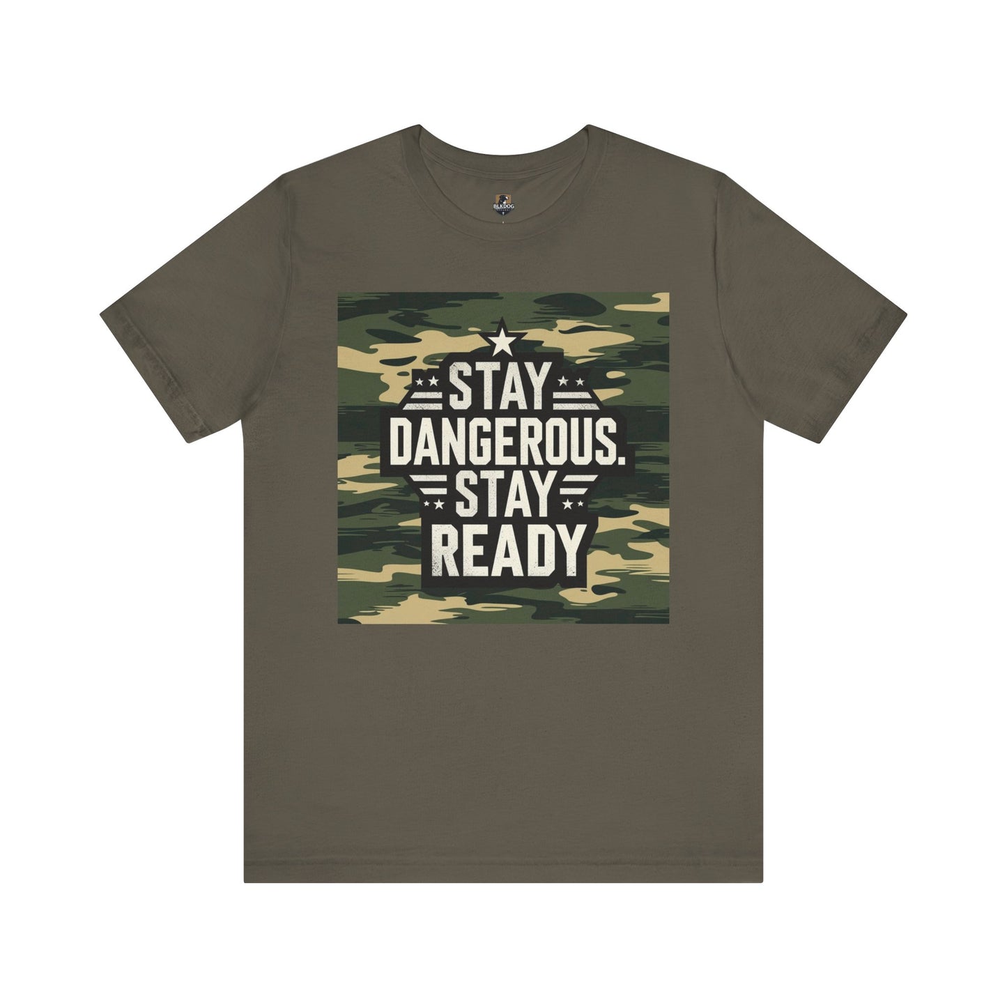 Stay Dangerous Stay Ready Camo Tee, Casual Unisex T-Shirt for Adventures, Everyday Wear, Gift for Him, Unique Fashion Statement