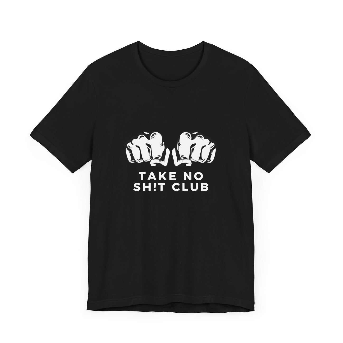 Funny Take No Sh t Club Unisex Tee Shirt, Graphic Tee, Humor Top, Sarcasm Tshirt, Bold Tee, Statement Tee