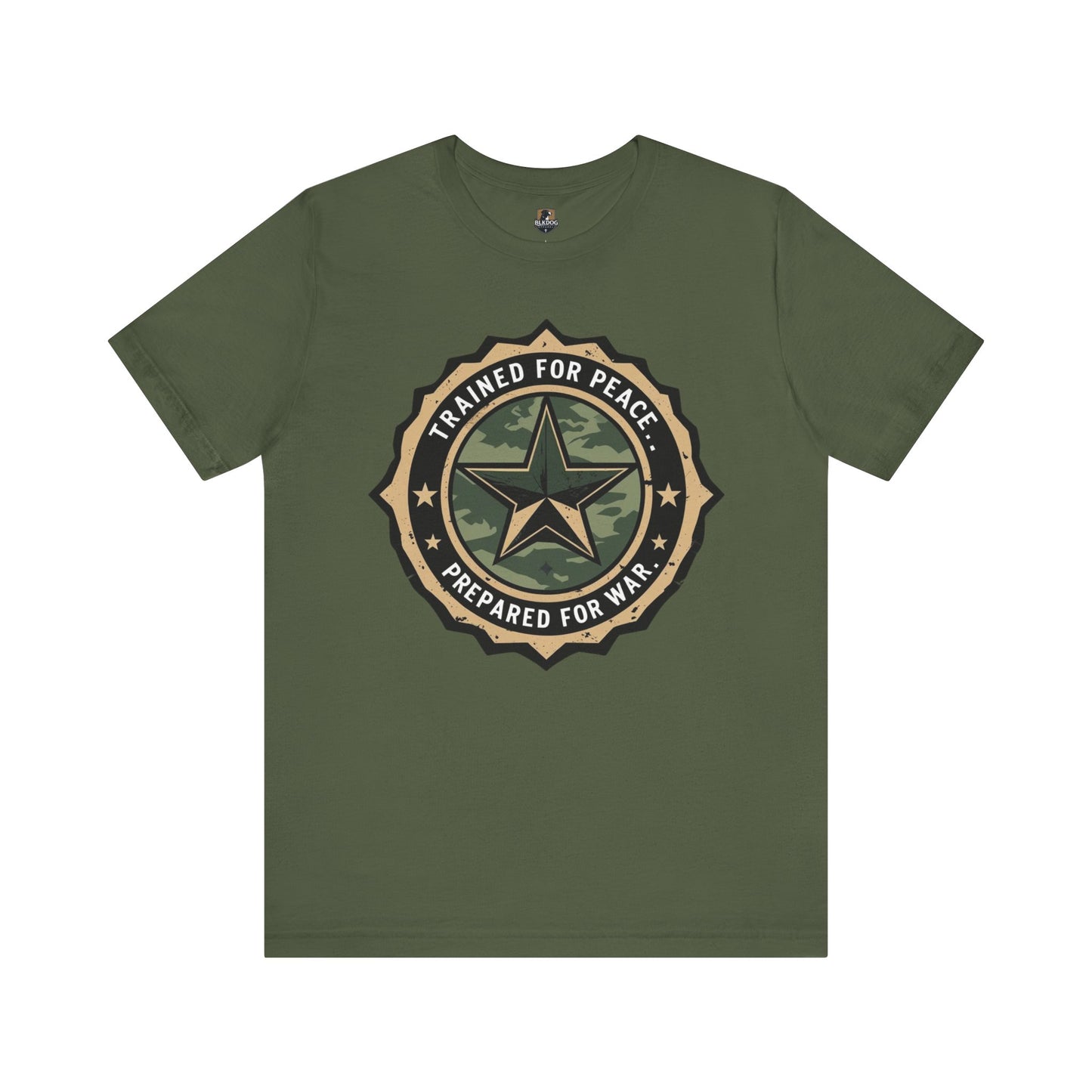 Trained for Peace. Prepared for War - Military Style T-Shirt, Casual Wear, Gift for Veterans, Empowering Graphic Tee, Statement Shirt