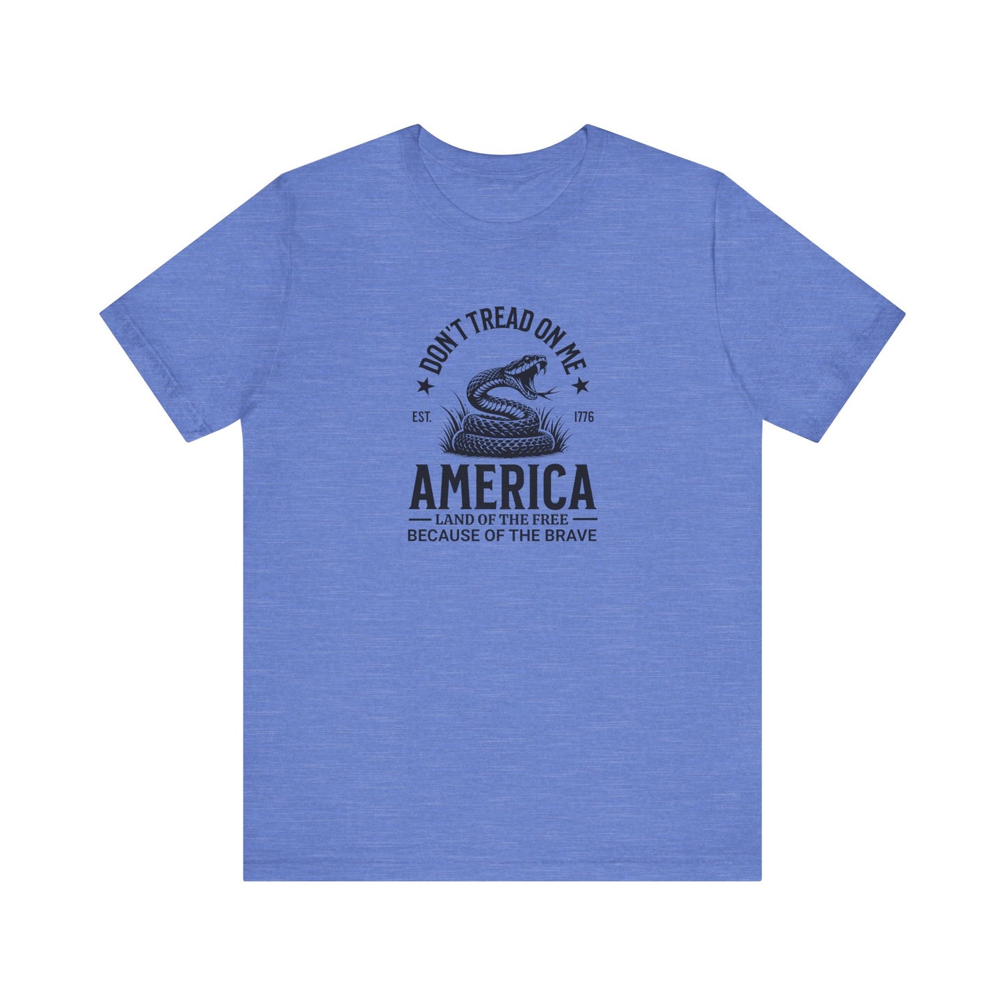 Don't Tread on Me - Land of the Free, Because of the Brave - Military T-Shirt - Unisex Jersey Short Sleeve Tee