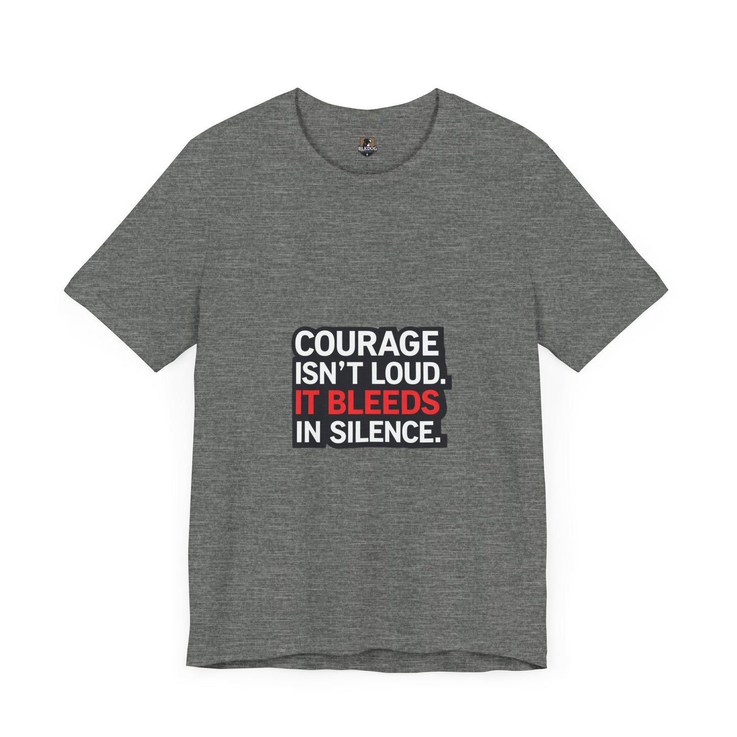 Courage Isn't Loud Unisex Tee, Motivational Short Sleeve shirt, Casual Wear, Gift for Encouragement, Inspiration Tee