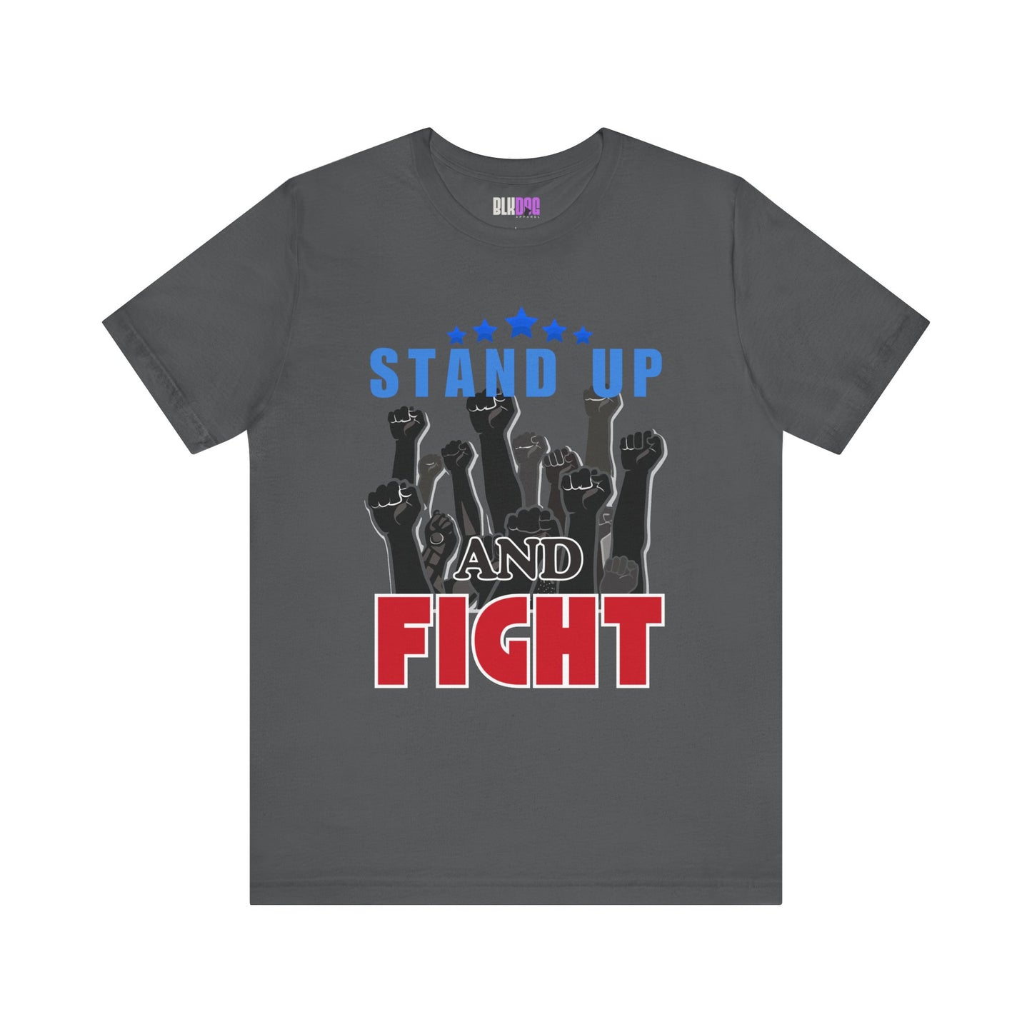 Stand Up and Fight Graphic Tee, Activism T-Shirt, Protest Apparel, Unisex Shirt, Empowerment Clothing