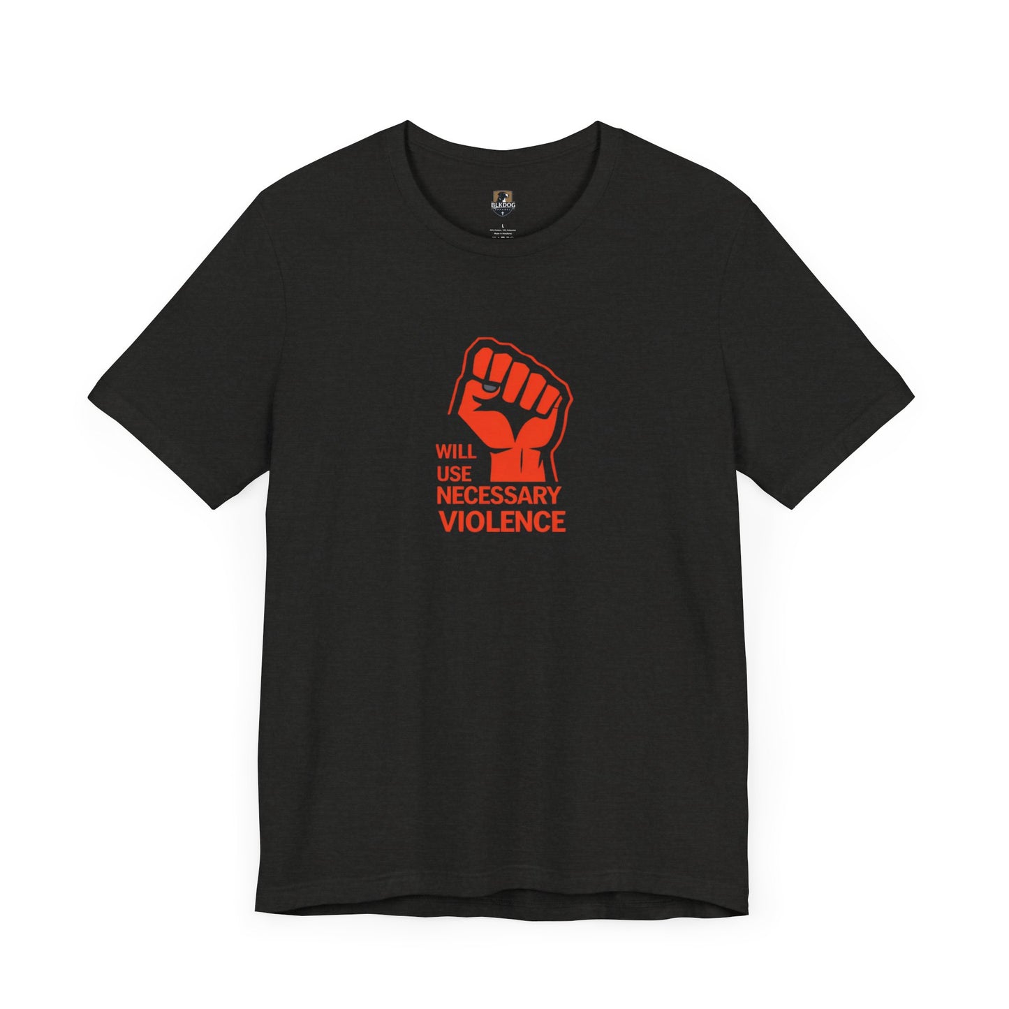 Statement Tee: 'Will Use Necessary Violence' Unisex Short Sleeve Shirt, Activism Apparel, Casual Wear, Protest Outfit, Gift Idea