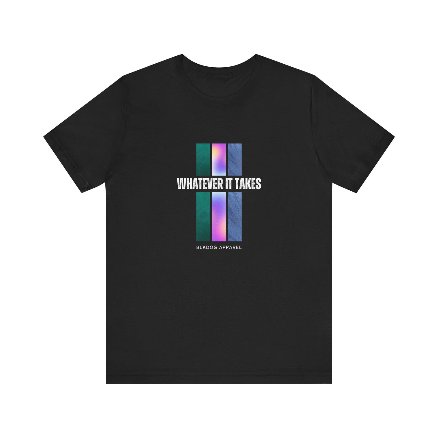 Whatever It Takes - Unisex Jersey Short Sleeve Tee