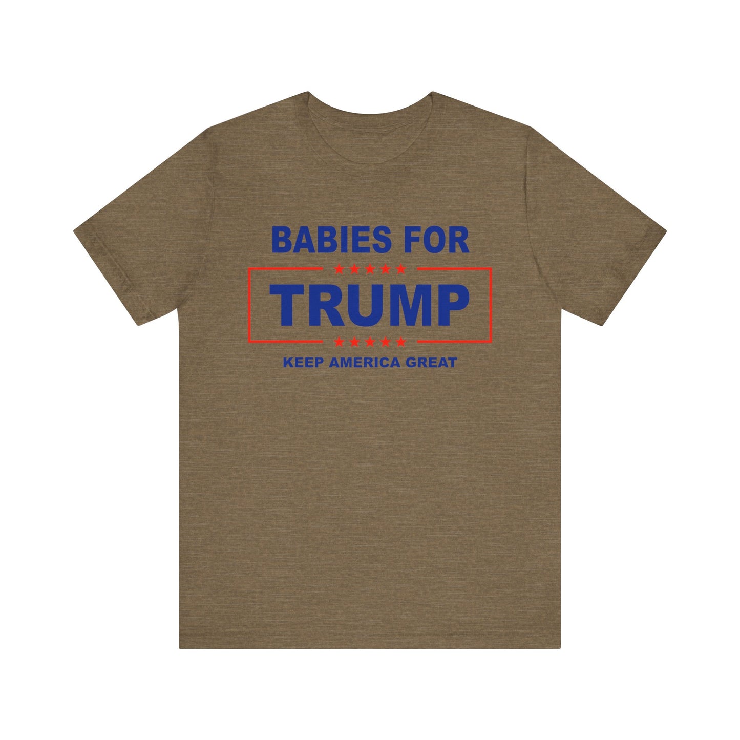 Babies for Trump - Unisex Jersey Short Sleeve Tee