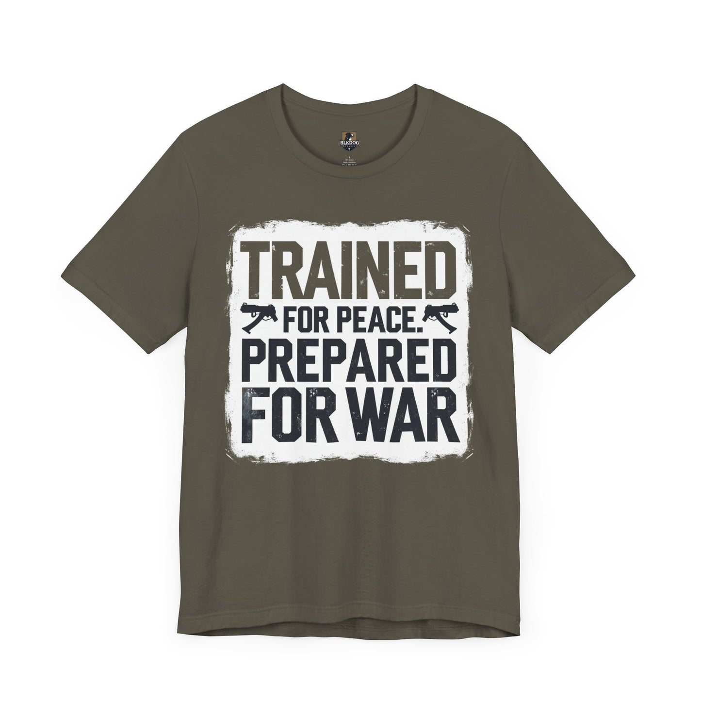 Trained for Peace, Prepared for War - Short Sleeve Tee, Casual T-Shirt, Military Shirt, Gift for Veterans, Inspirational Graphic Tee