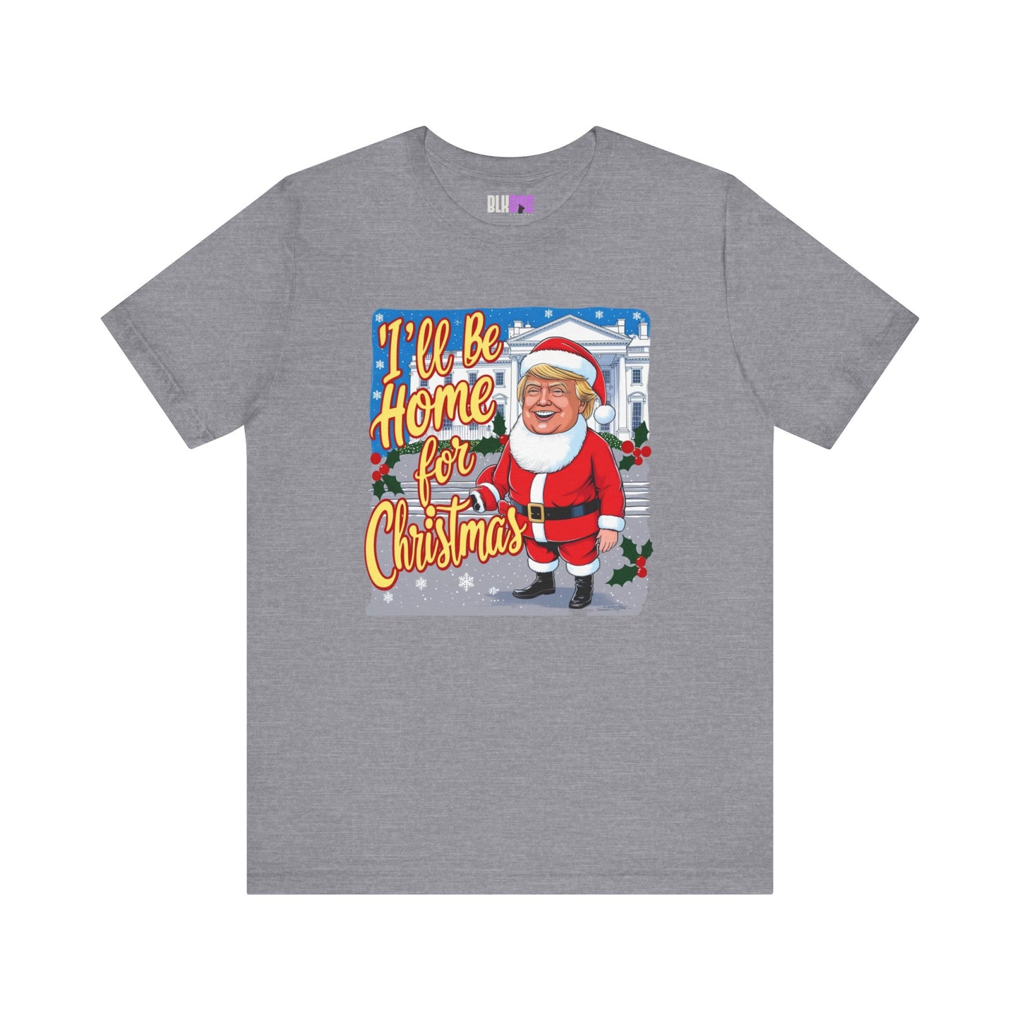 Christmas Trump Home Tee, Funny Political Graphic T-Shirt, White House Holiday Shirt, Patriotic Unisex Jersey Top, Mens Womens Apparel